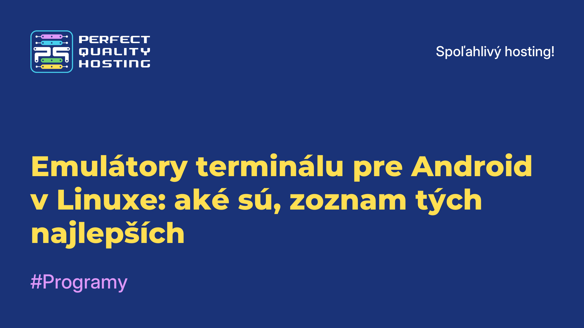 Emulátory terminálu pre Android v Linuxe: aké sú, zoznam tých najlepších