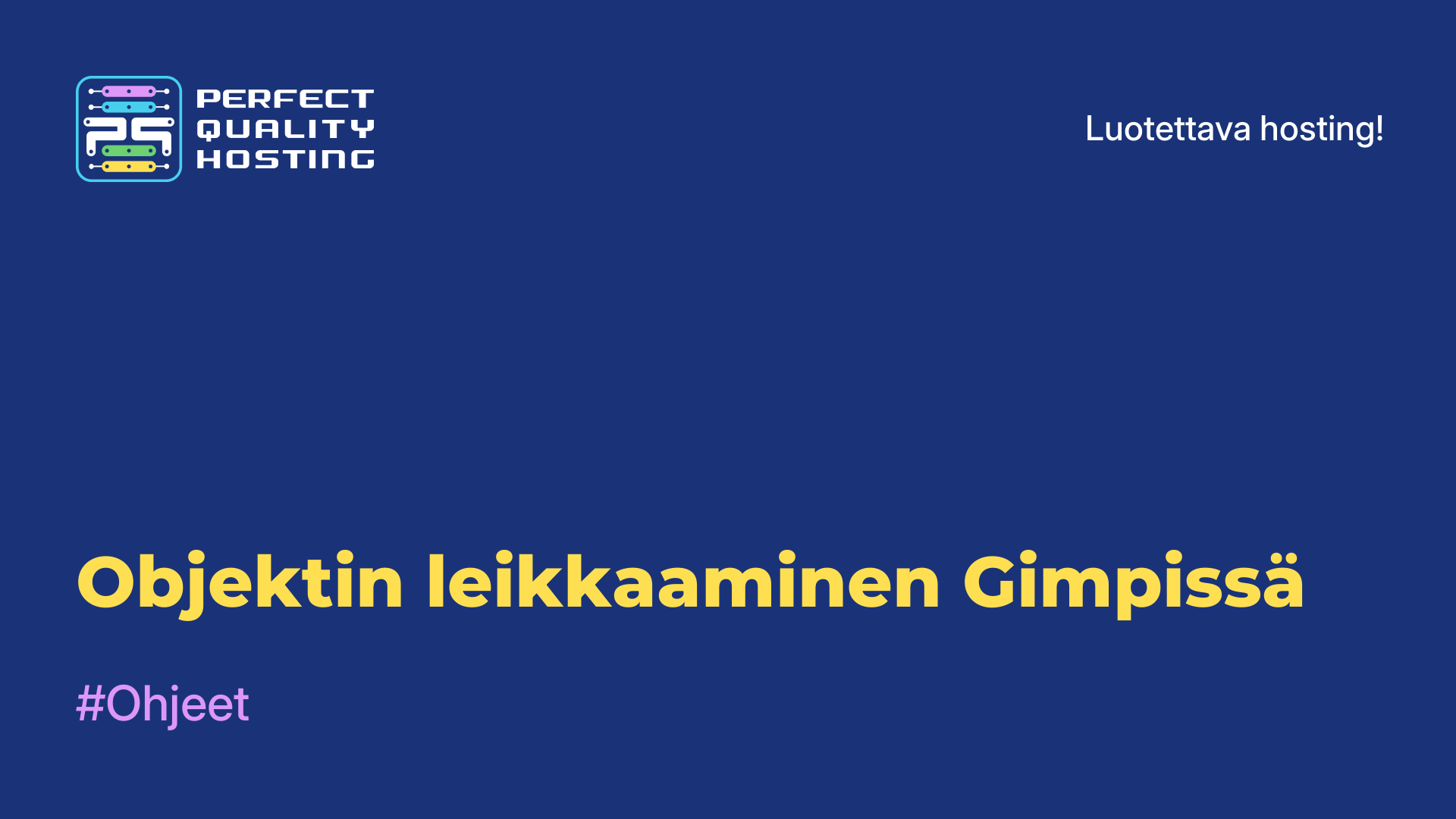 Objektin leikkaaminen Gimpissä