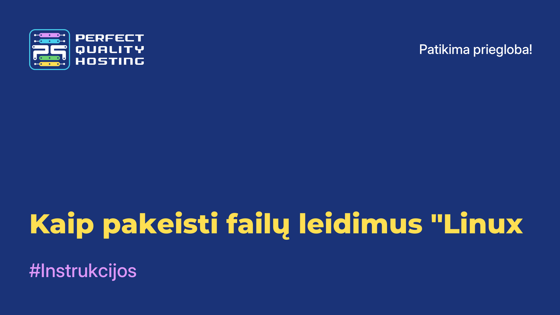 Kaip pakeisti failų leidimus "Linux