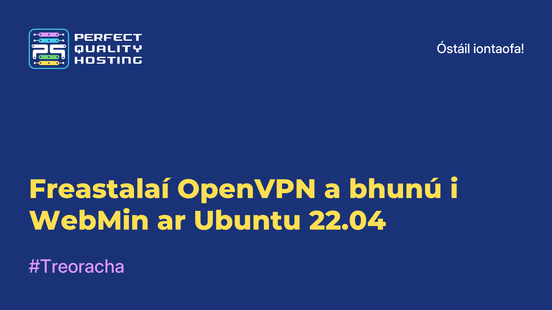 Freastalaí OpenVPN a bhunú i WebMin ar Ubuntu 22.04