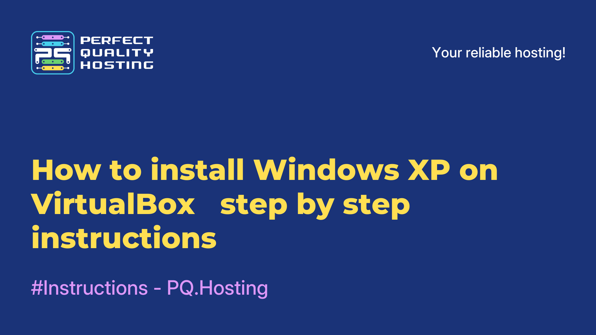 How to install Windows XP on VirtualBox - step by step instructions