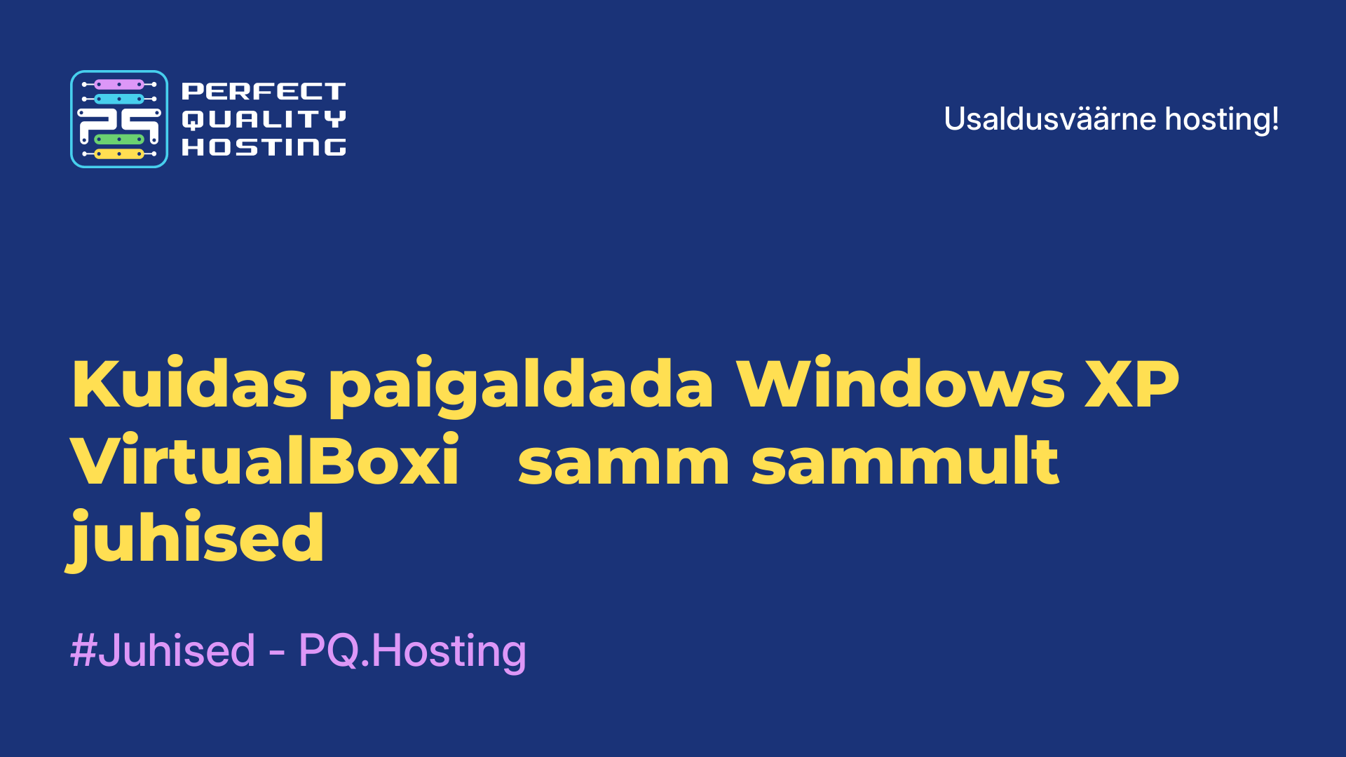 Kuidas paigaldada Windows XP VirtualBoxi - samm-sammult juhised