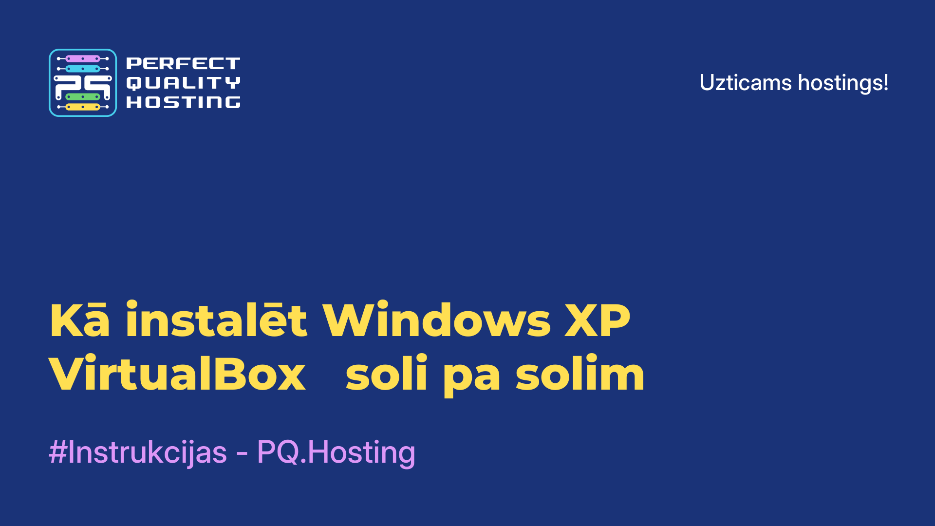 Kā instalēt Windows XP VirtualBox - soli pa solim