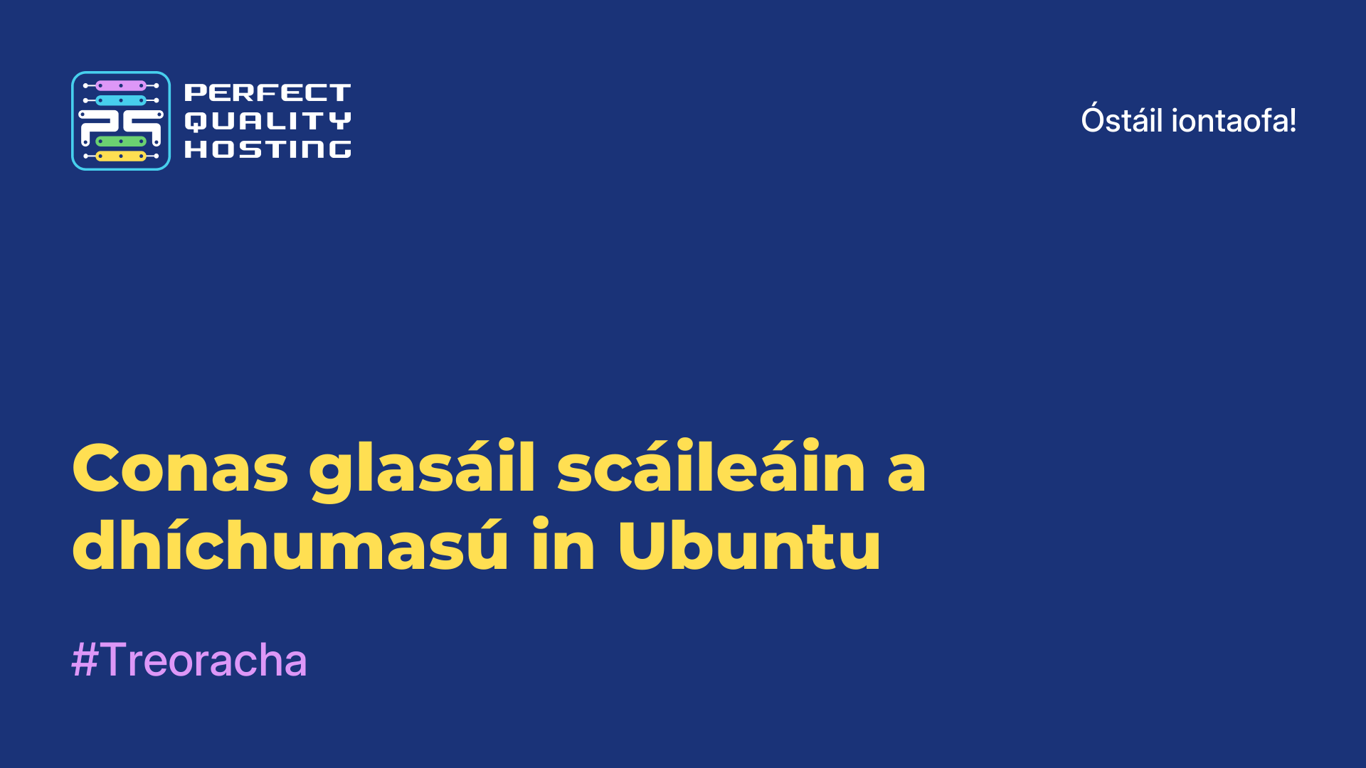 Conas glasáil scáileáin a dhíchumasú in Ubuntu