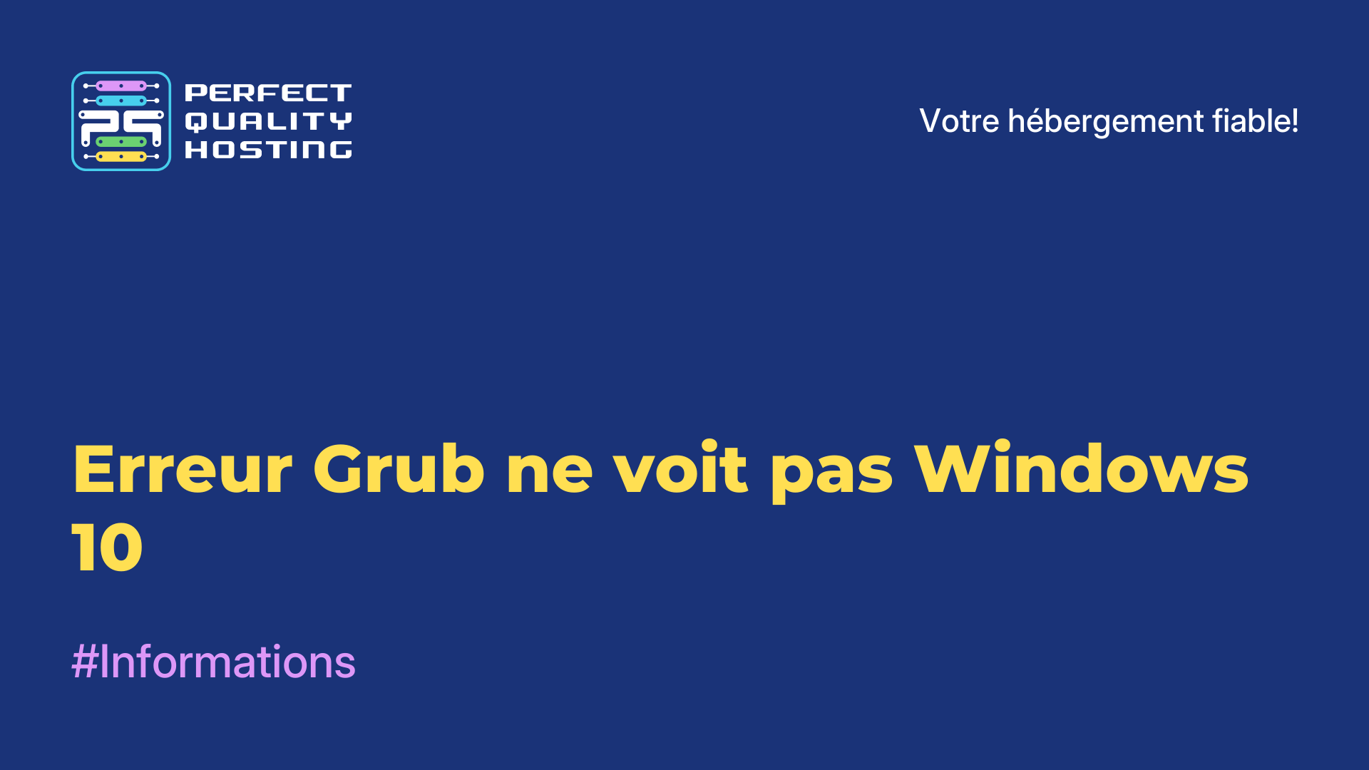 Erreur Grub ne voit pas Windows 10