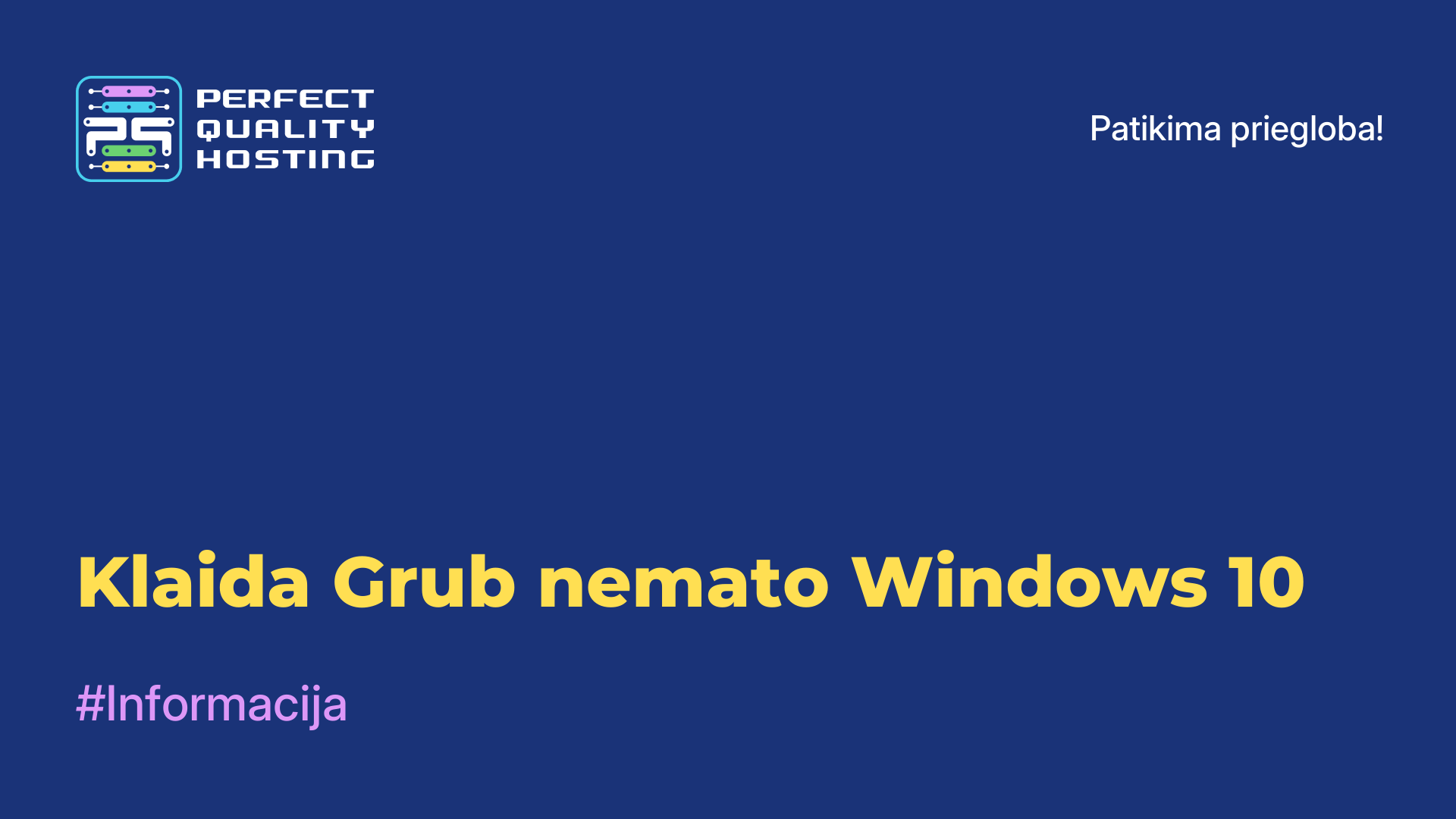 Klaida Grub nemato Windows 10