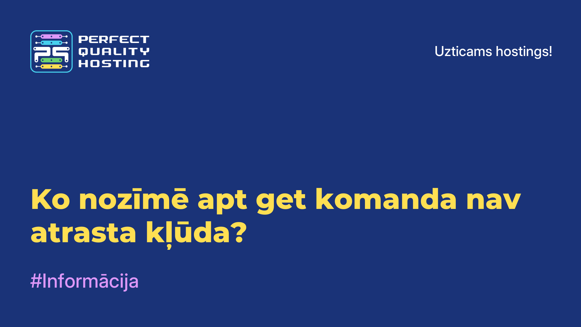 Ko nozīmē apt-get komanda nav atrasta kļūda?