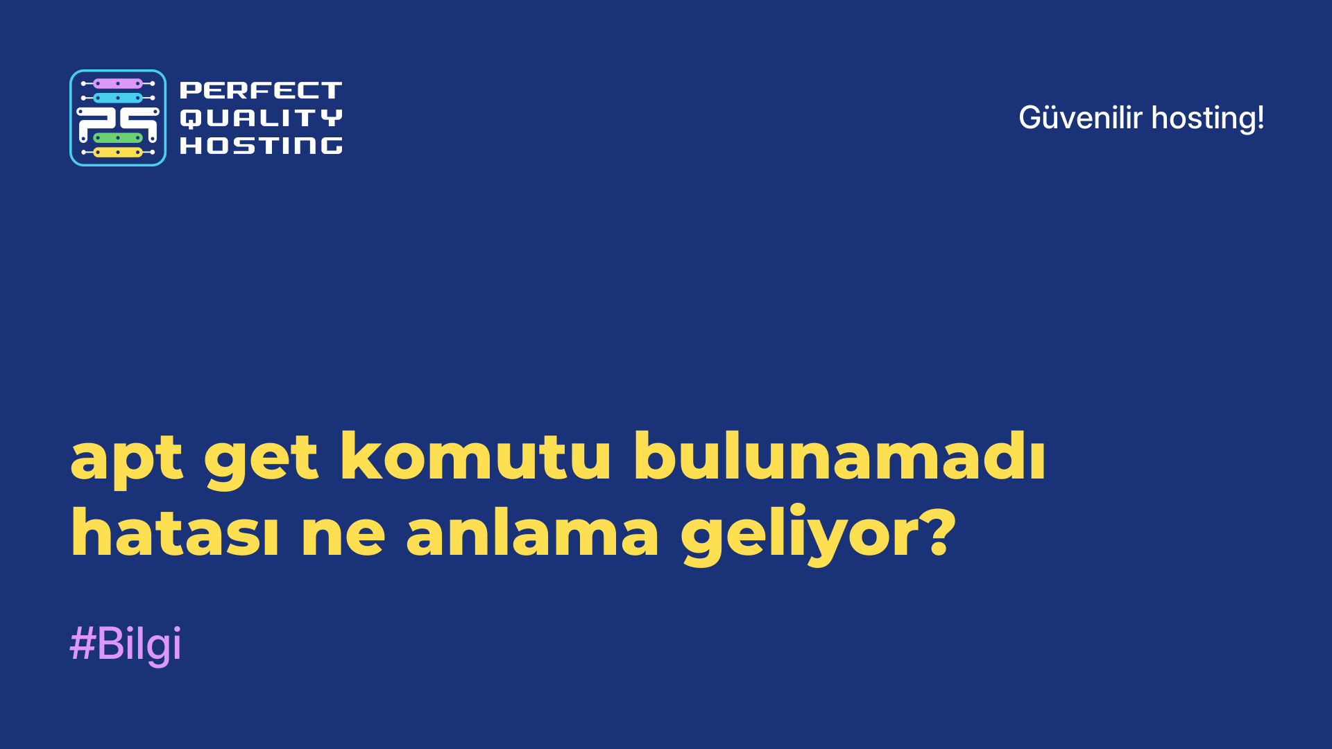 apt-get komutu bulunamadı hatası ne anlama geliyor?