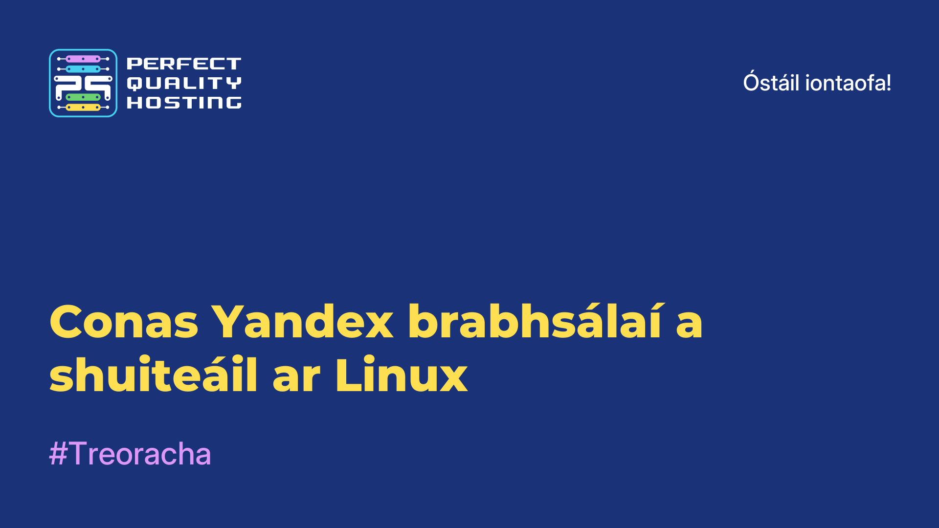 Conas Yandex brabhsálaí a shuiteáil ar Linux