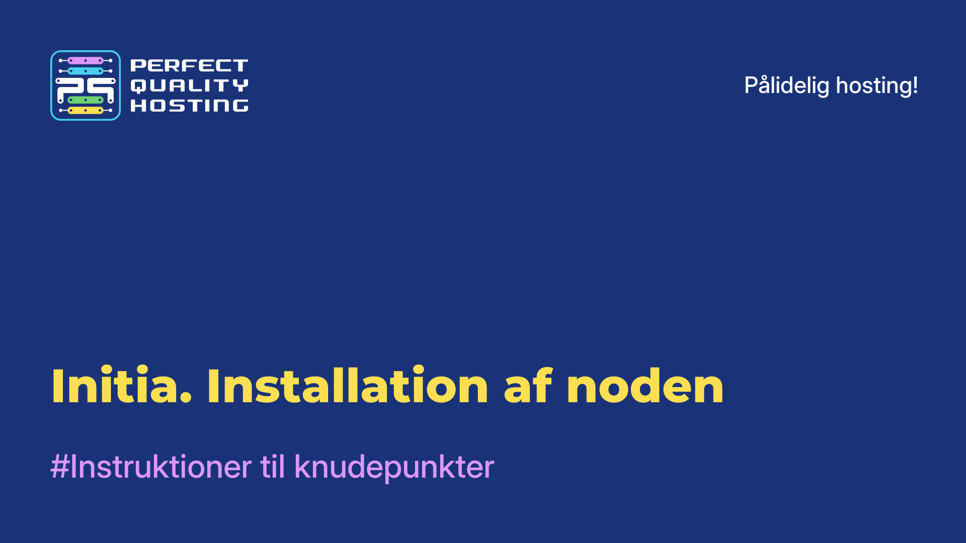 Initia. Installation af noden