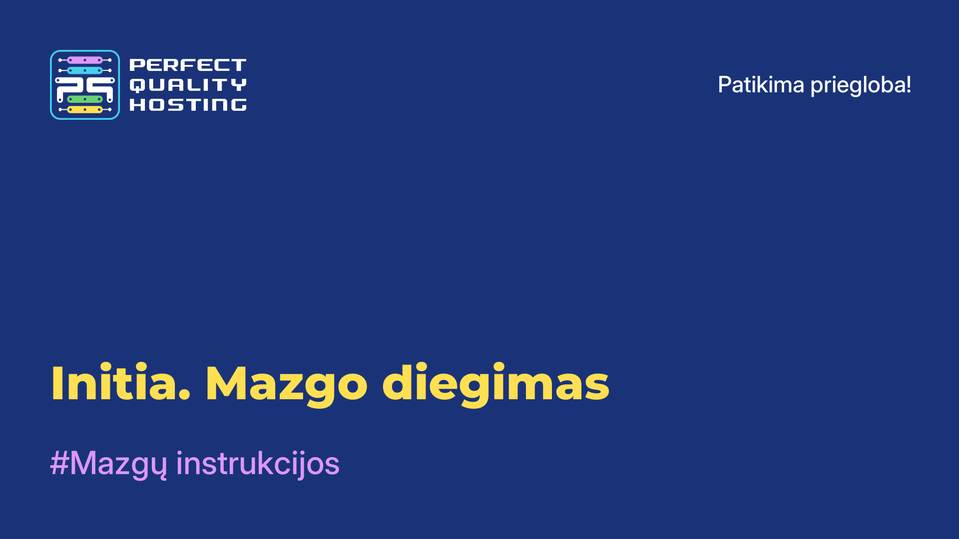 Initia. Mazgo diegimas