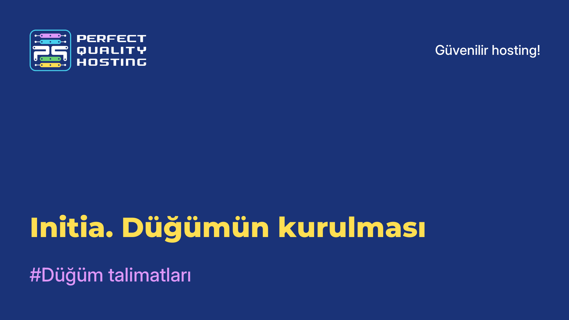 Initia. Düğümün kurulması