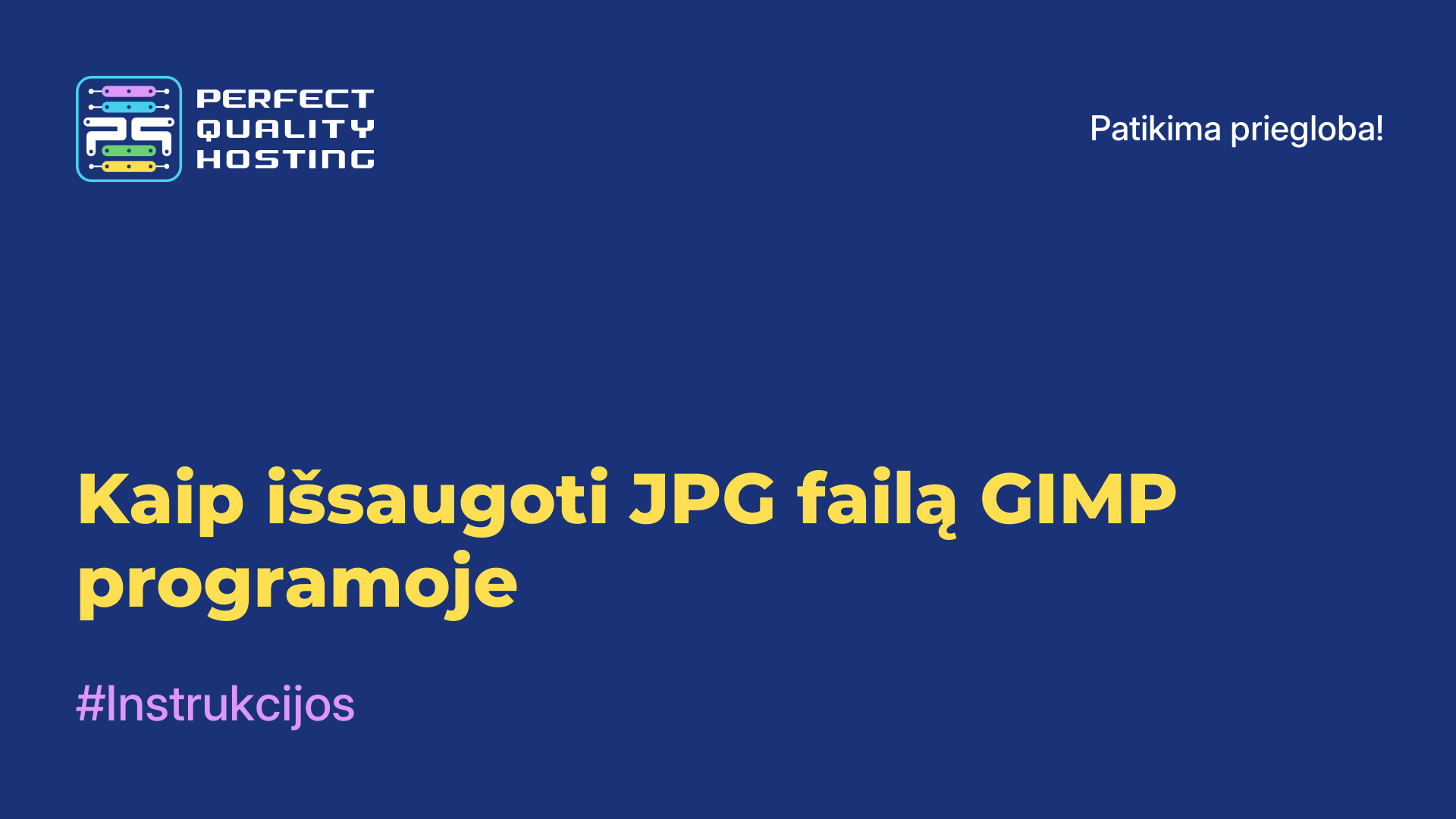 Kaip išsaugoti JPG failą GIMP programoje