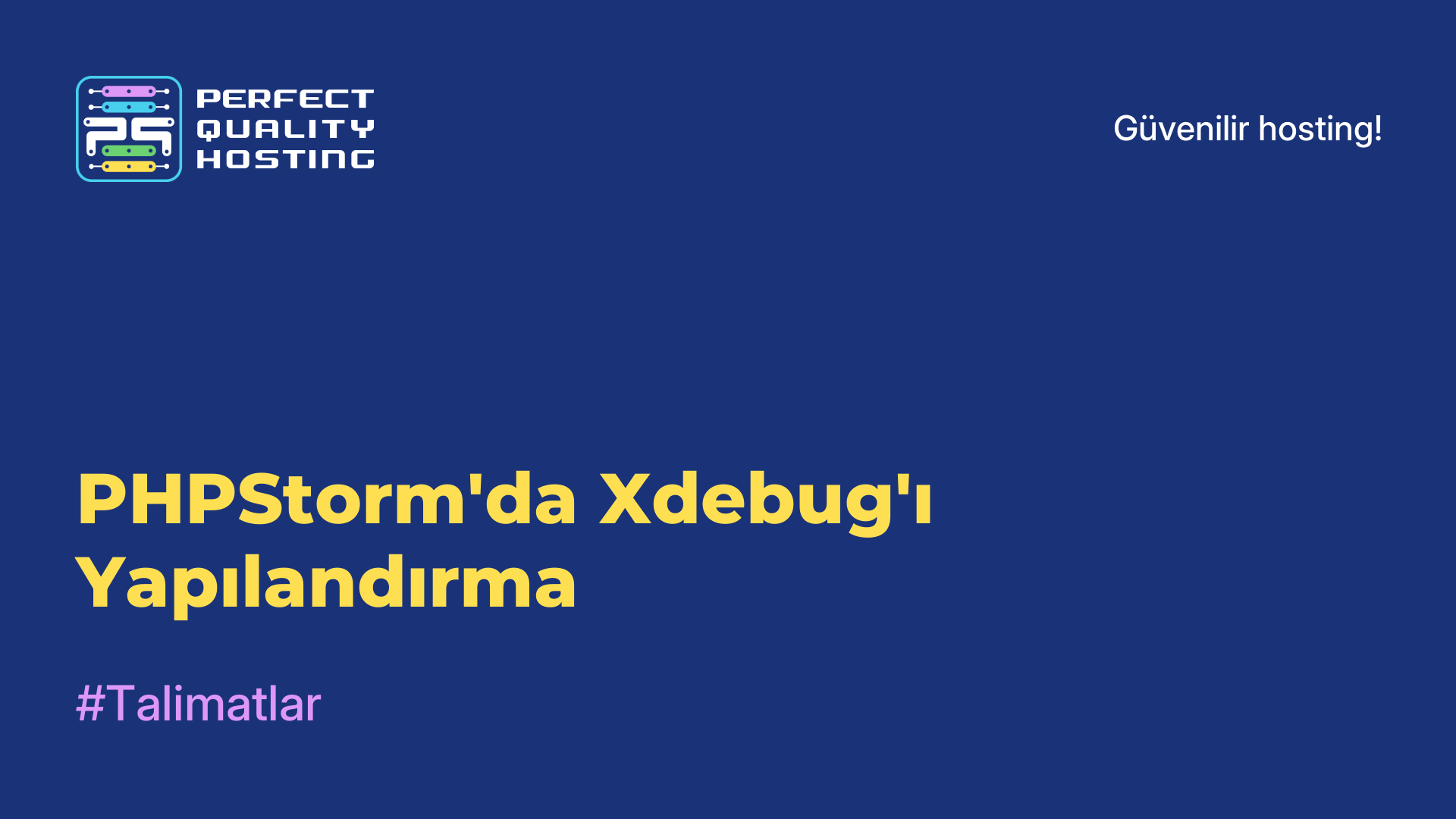 PHPStorm'da Xdebug'ı Yapılandırma