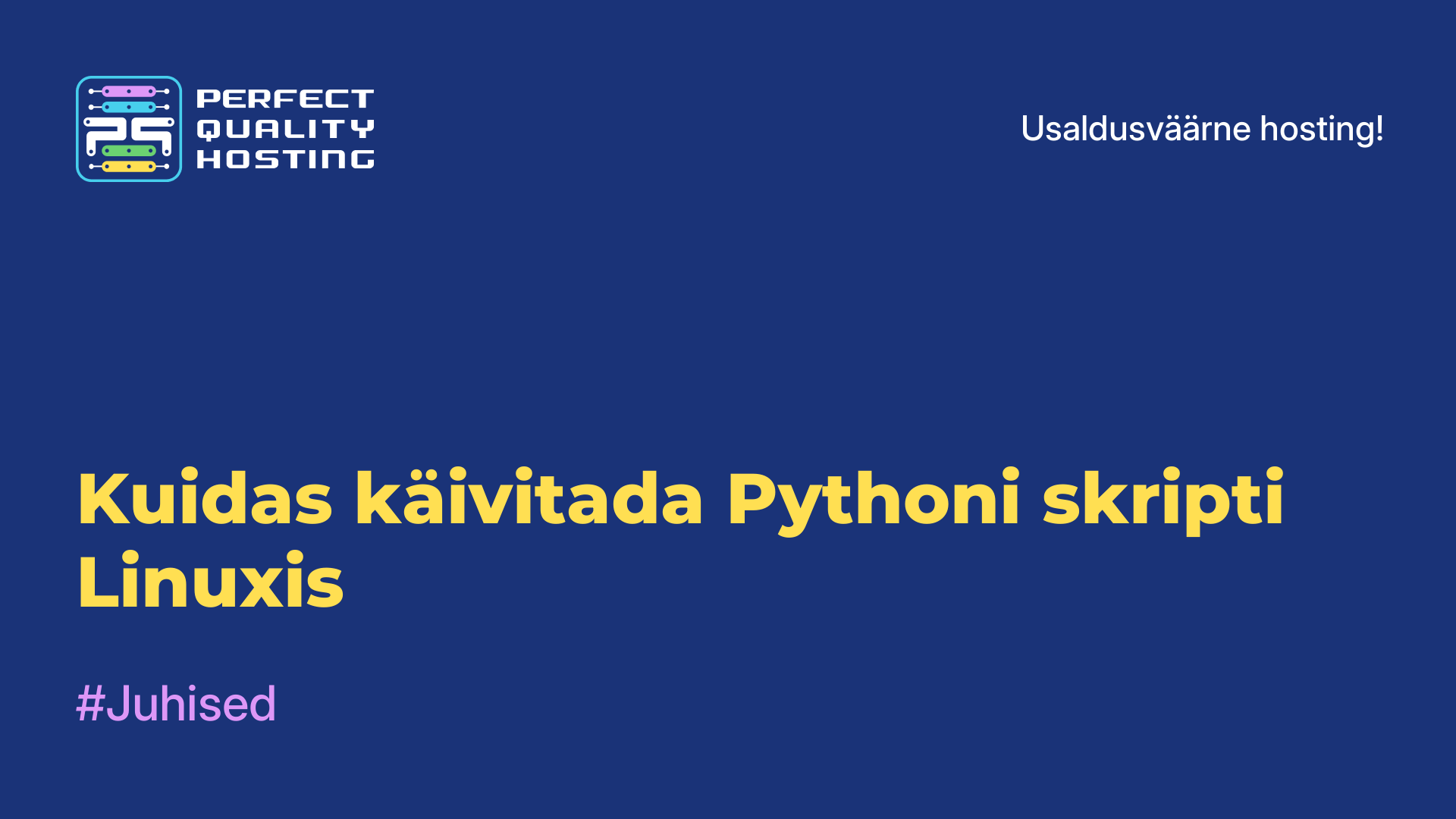 Kuidas käivitada Pythoni skripti Linuxis