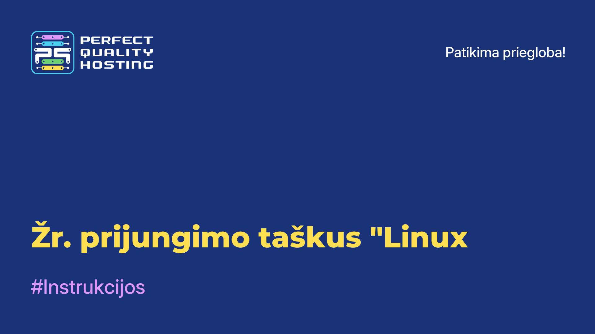 Žr. prijungimo taškus "Linux