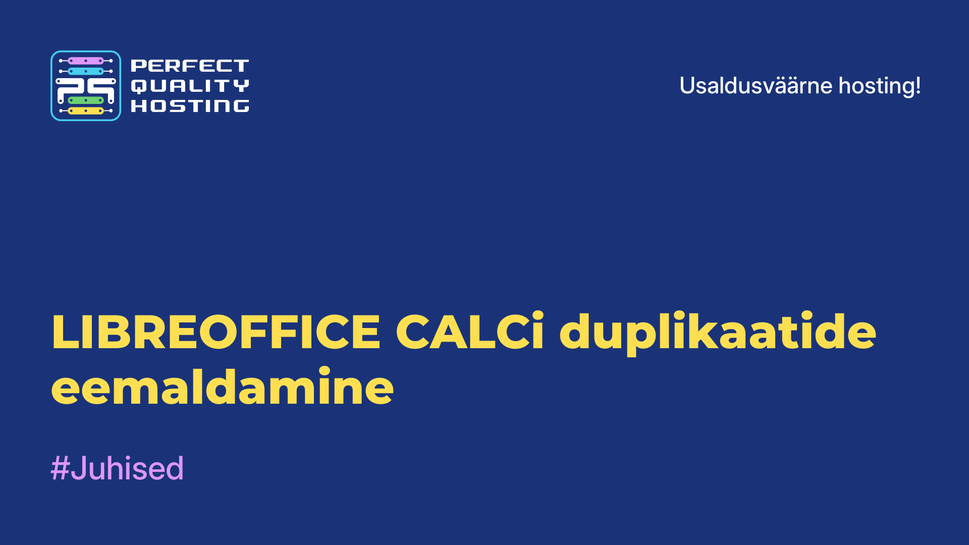 LIBREOFFICE CALCi duplikaatide eemaldamine