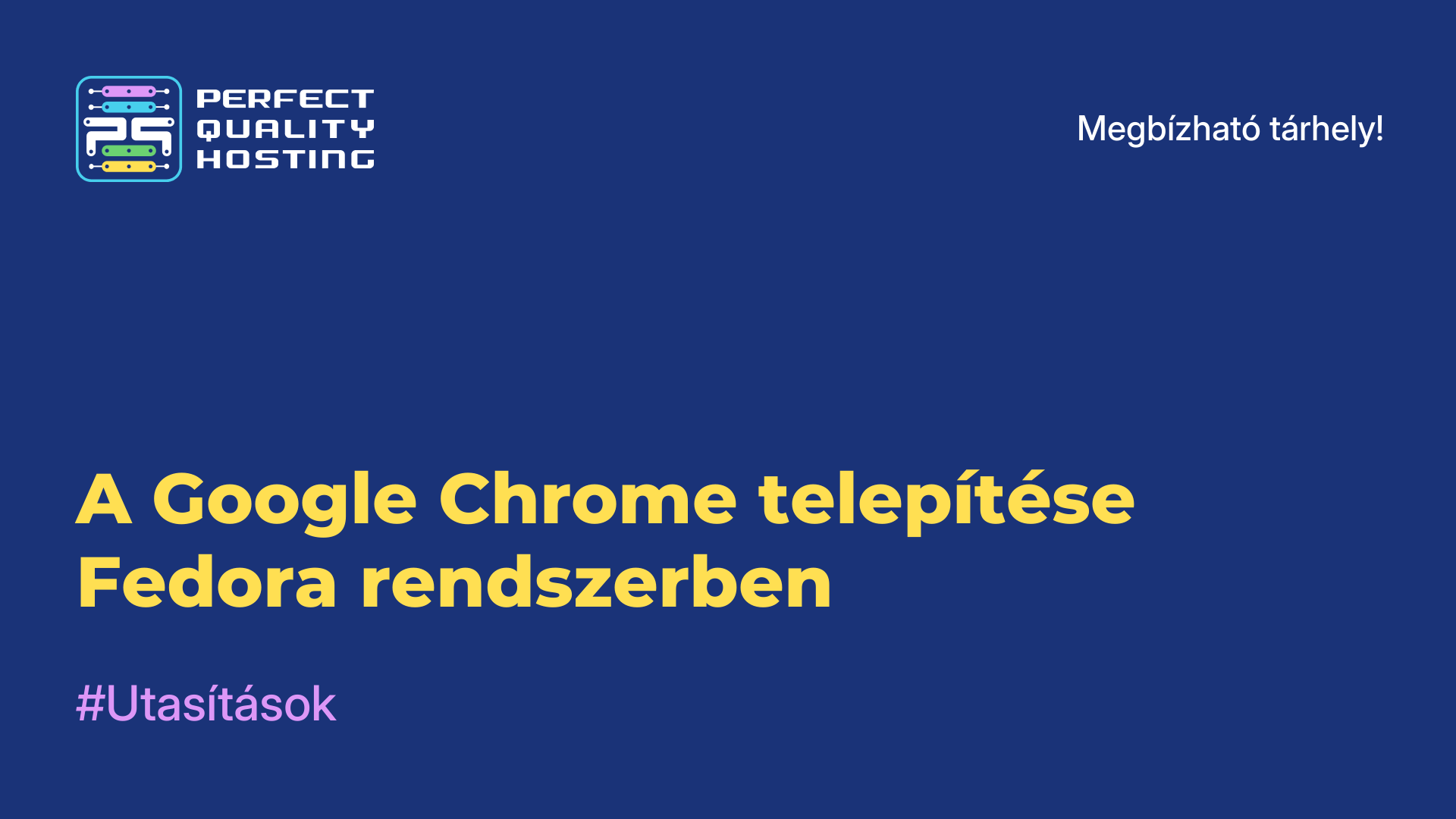 A Google Chrome telepítése Fedora rendszerben