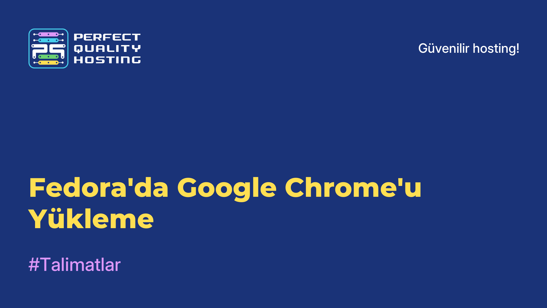 Fedora'da Google Chrome'u Yükleme