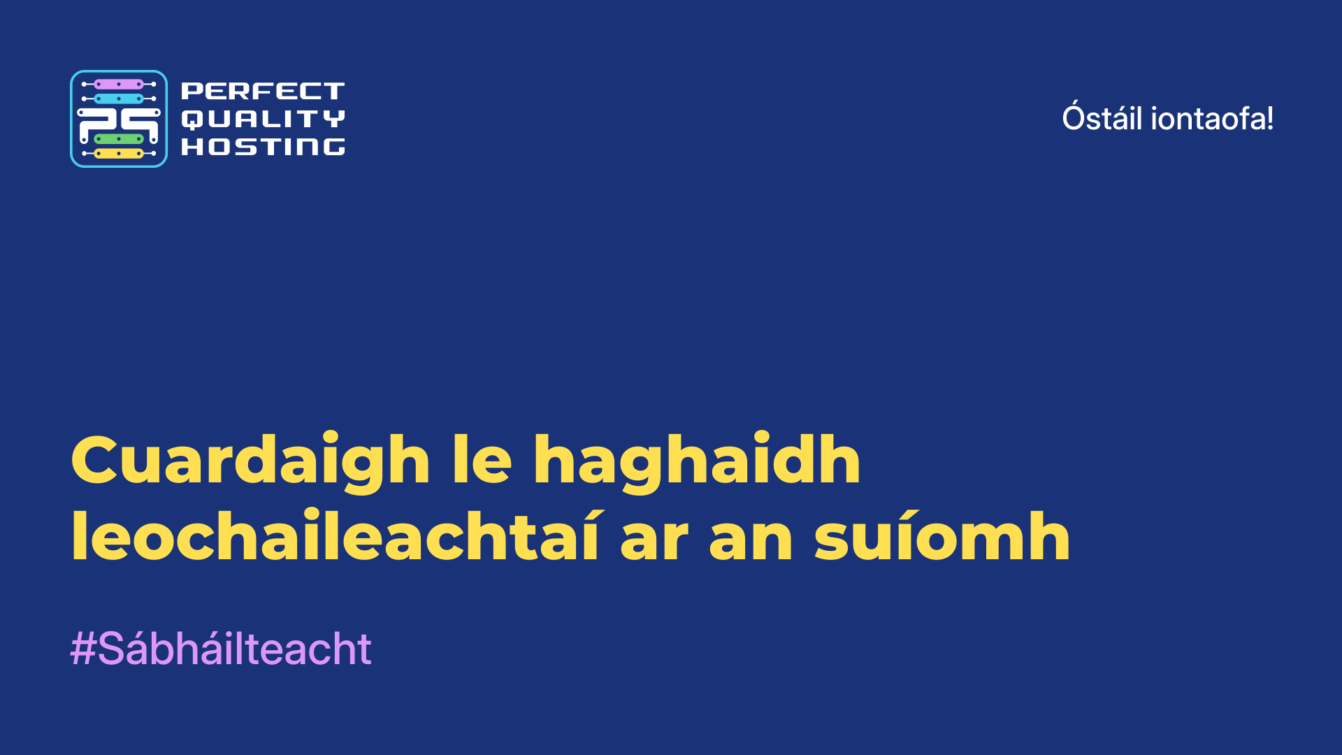 Cuardaigh le haghaidh leochaileachtaí ar an suíomh