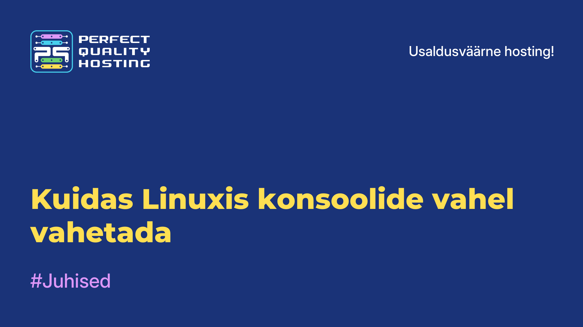 Kuidas Linuxis konsoolide vahel vahetada