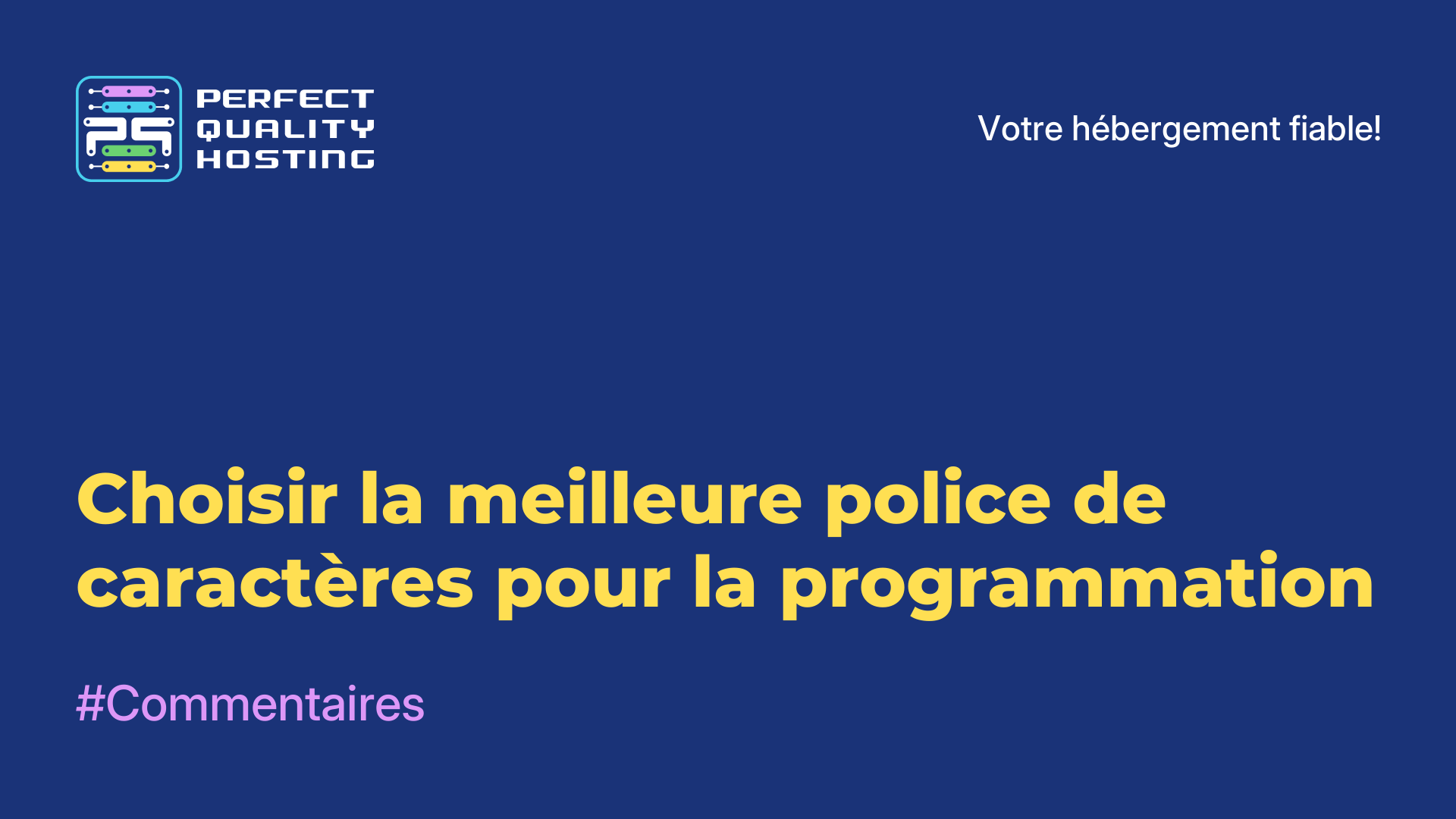 Choisir la meilleure police de caractères pour la programmation