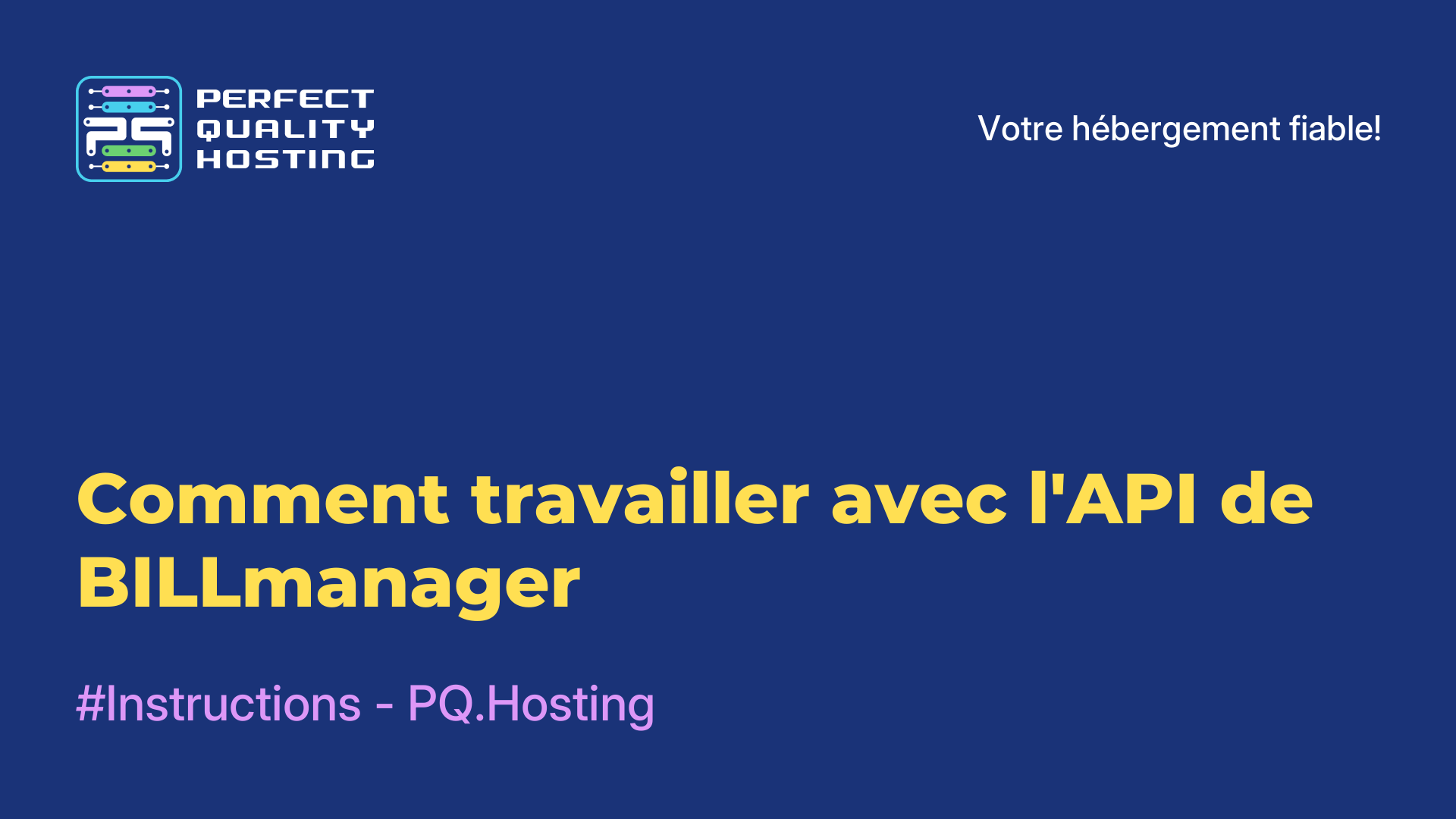 Comment travailler avec l'API de BILLmanager