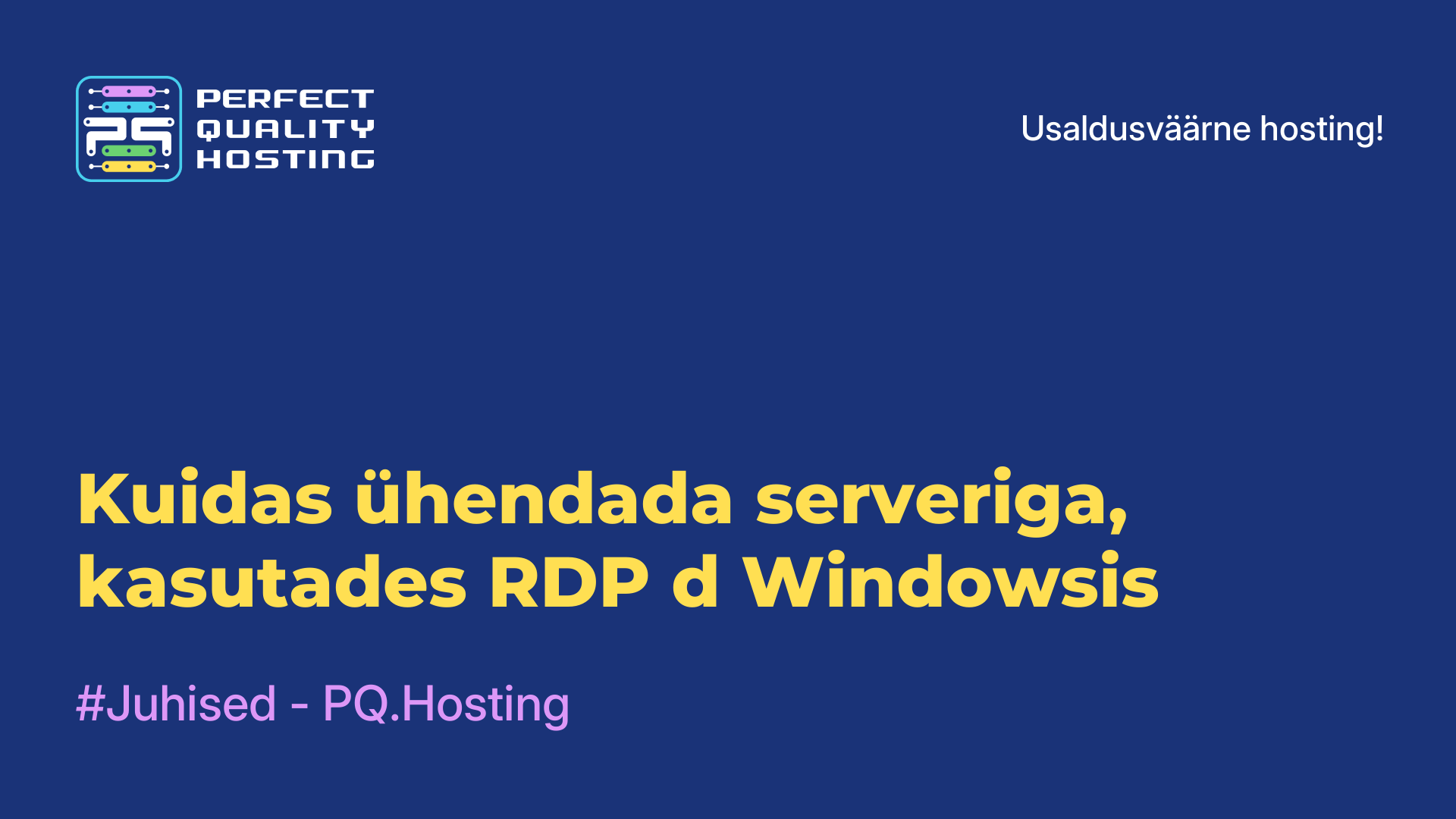 Kuidas ühendada serveriga, kasutades RDP-d Windowsis