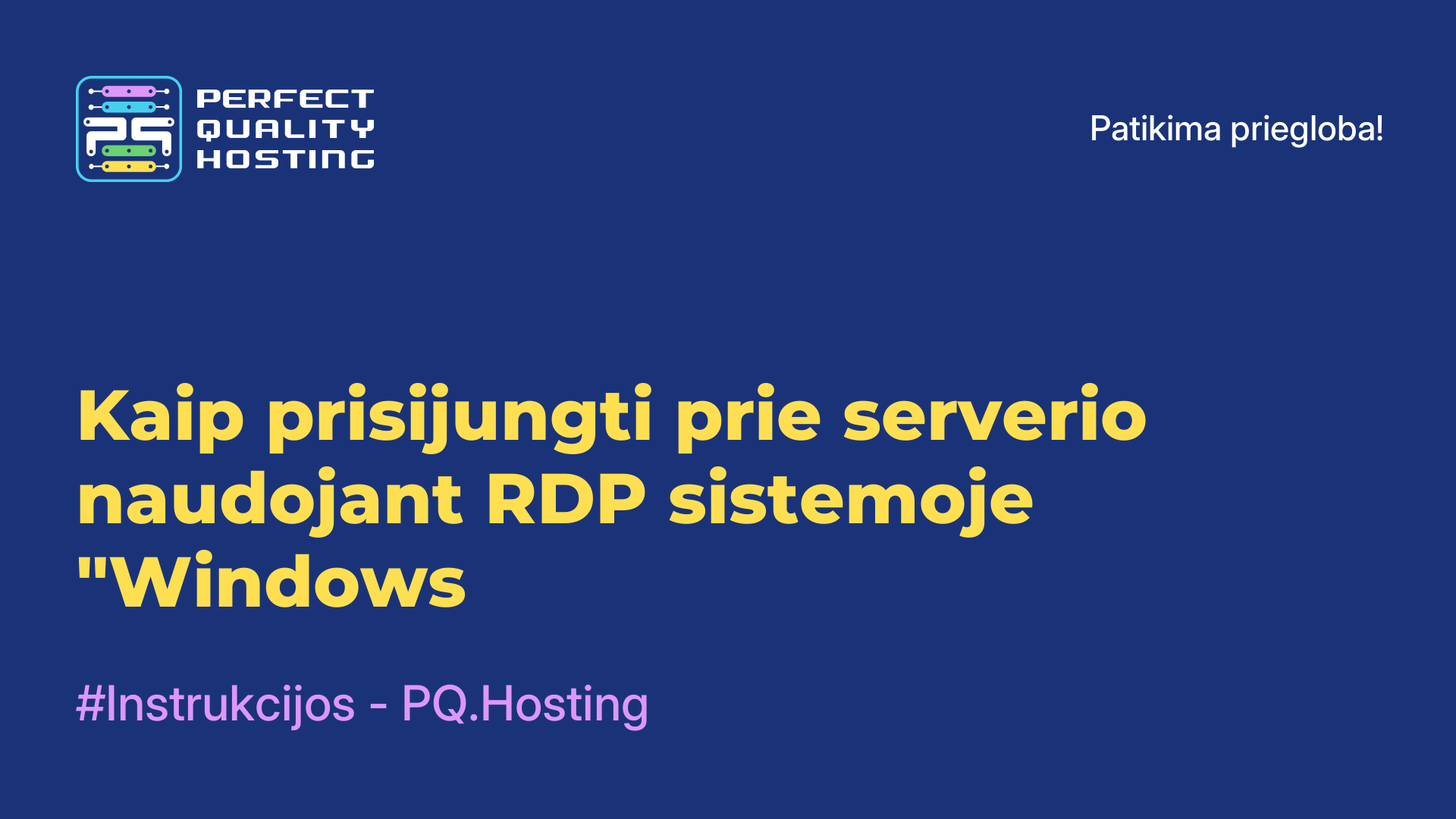 Kaip prisijungti prie serverio naudojant RDP sistemoje "Windows