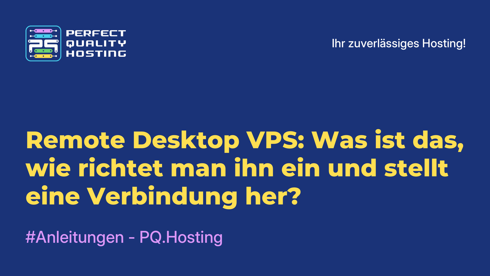 Remote-Desktop-VPS: Was ist das, wie richtet man ihn ein und stellt eine Verbindung her?