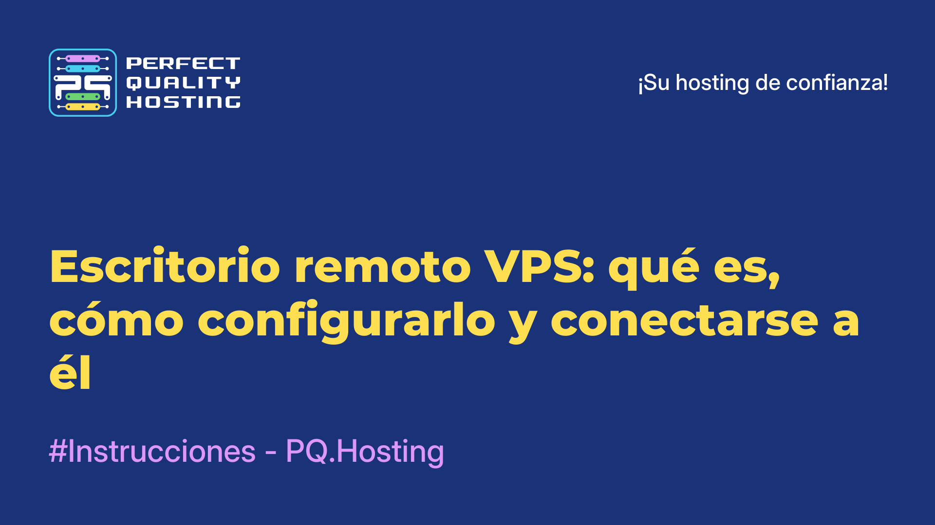 Escritorio remoto VPS: qué es, cómo configurarlo y conectarse a él