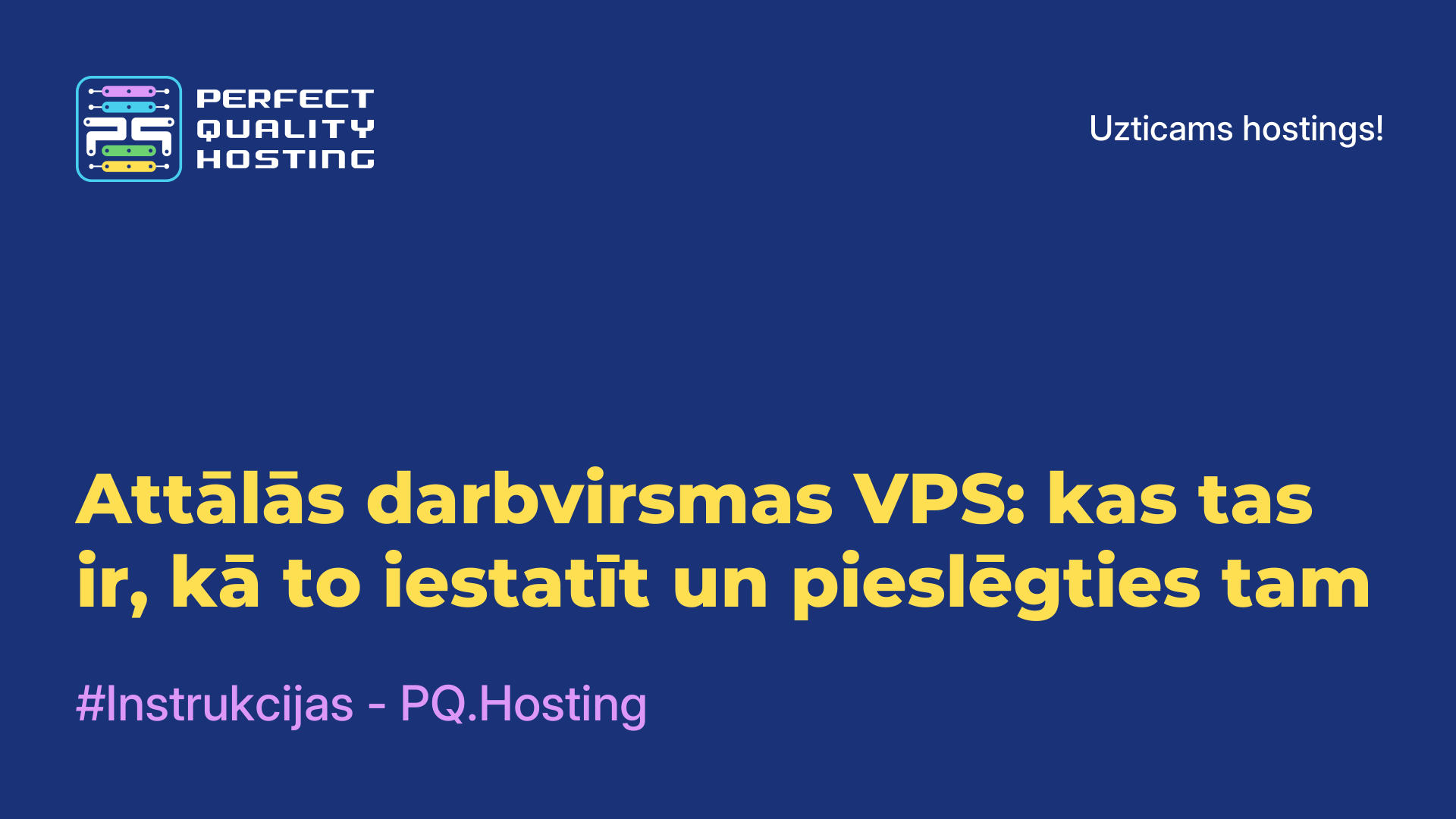 Attālās darbvirsmas VPS: kas tas ir, kā to iestatīt un pieslēgties tam