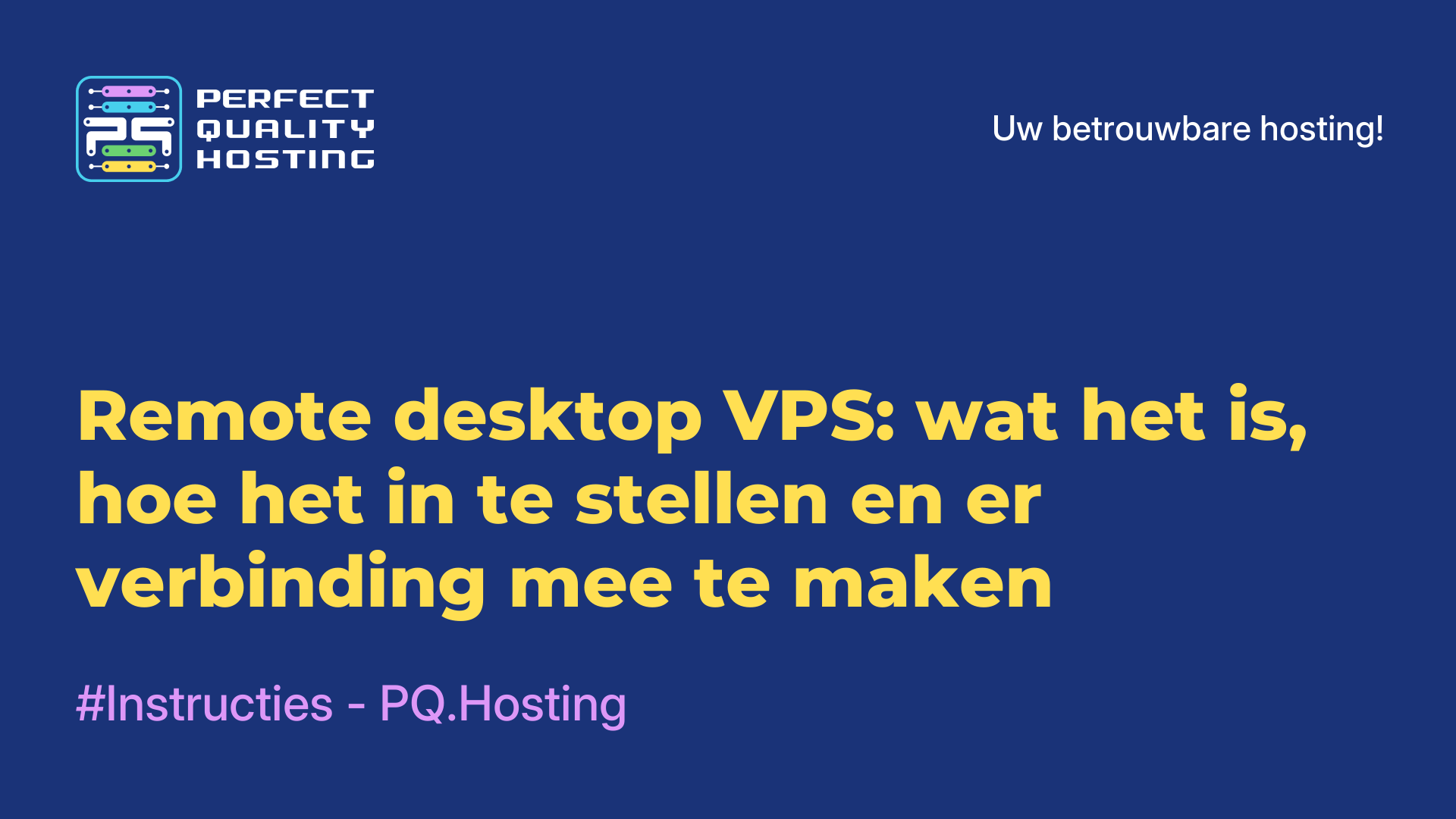 Remote desktop VPS: wat het is, hoe het in te stellen en er verbinding mee te maken