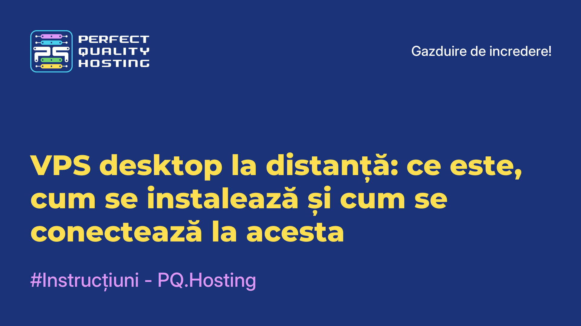 VPS desktop la distanță: ce este, cum se instalează și cum se conectează la acesta