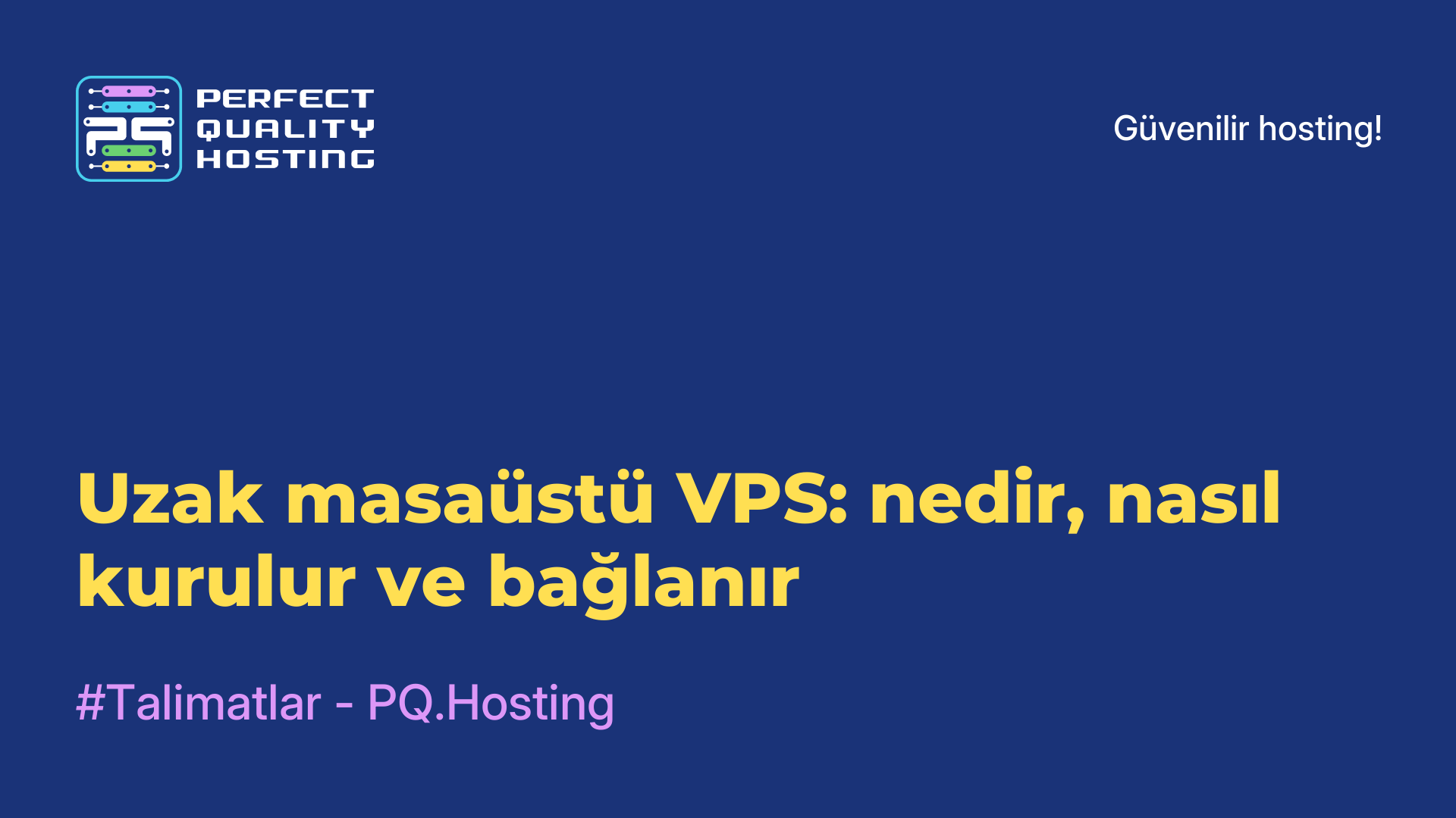 Uzak masaüstü VPS: nedir, nasıl kurulur ve bağlanır