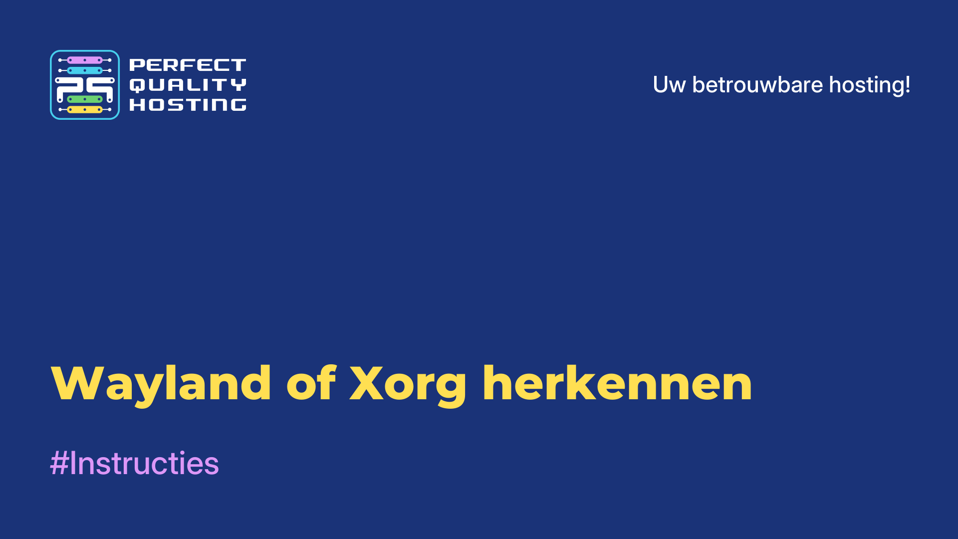 Wayland of Xorg herkennen