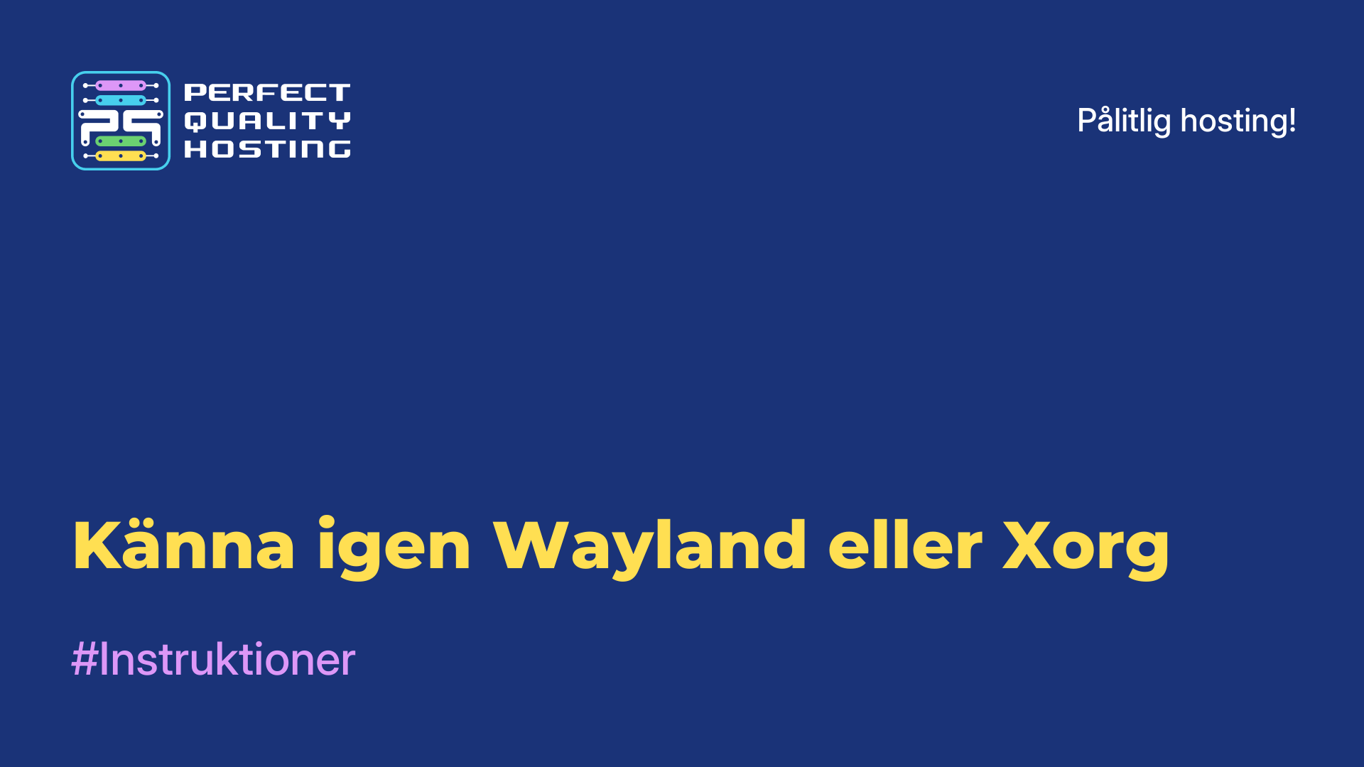 Känna igen Wayland eller Xorg