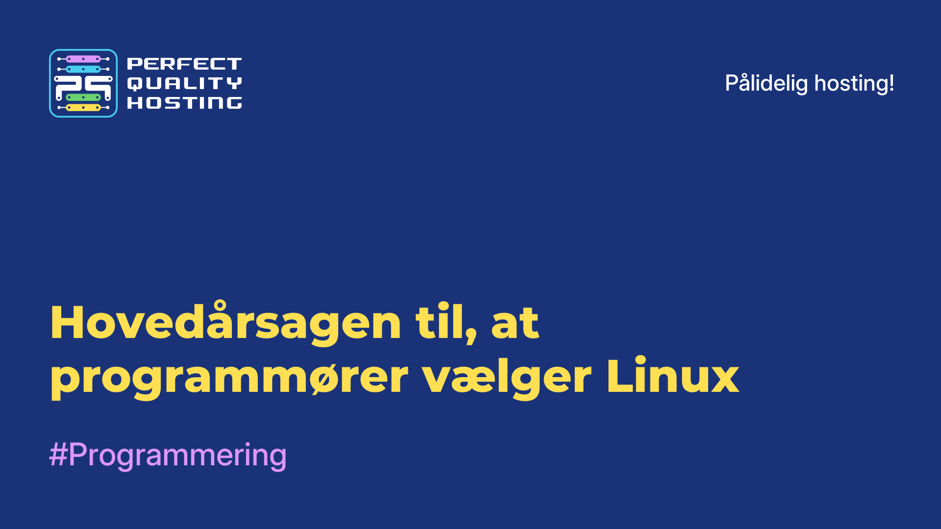 Hovedårsagen til, at programmører vælger Linux