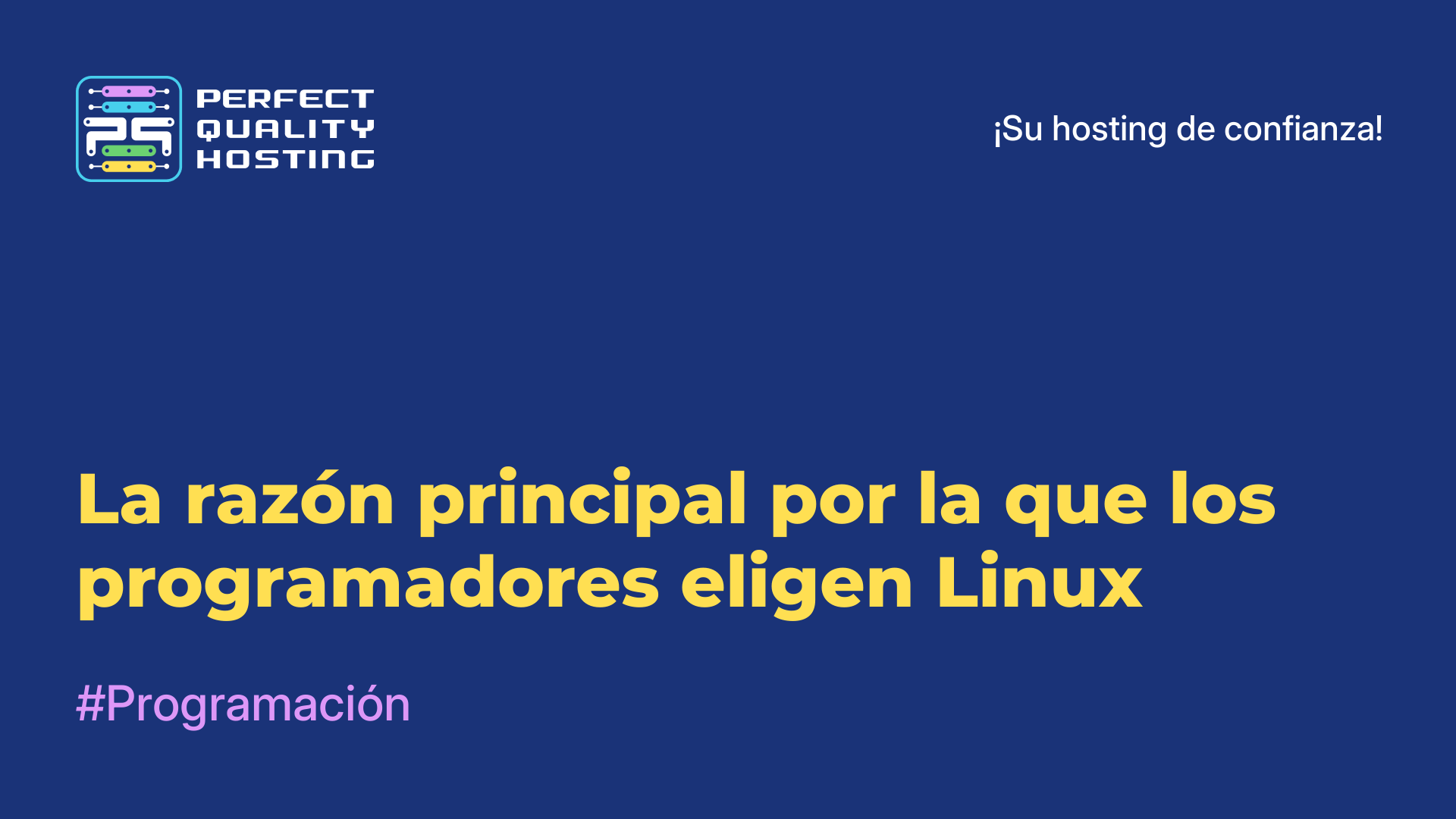 La razón principal por la que los programadores eligen Linux