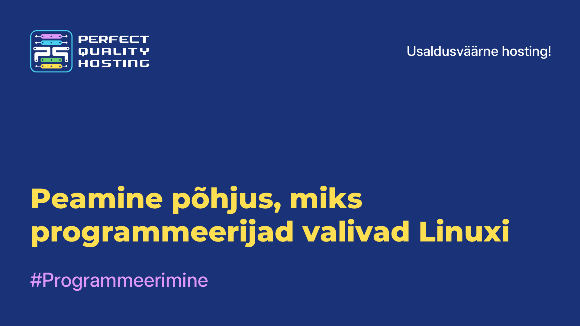 Peamine põhjus, miks programmeerijad valivad Linuxi