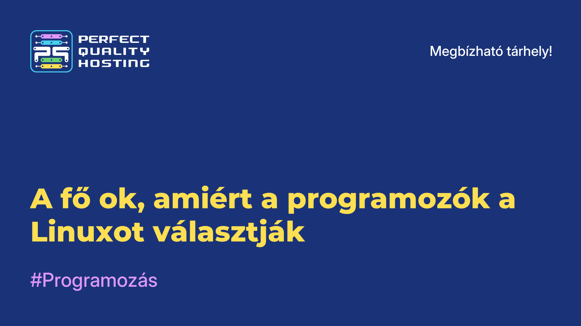 A fő ok, amiért a programozók a Linuxot választják