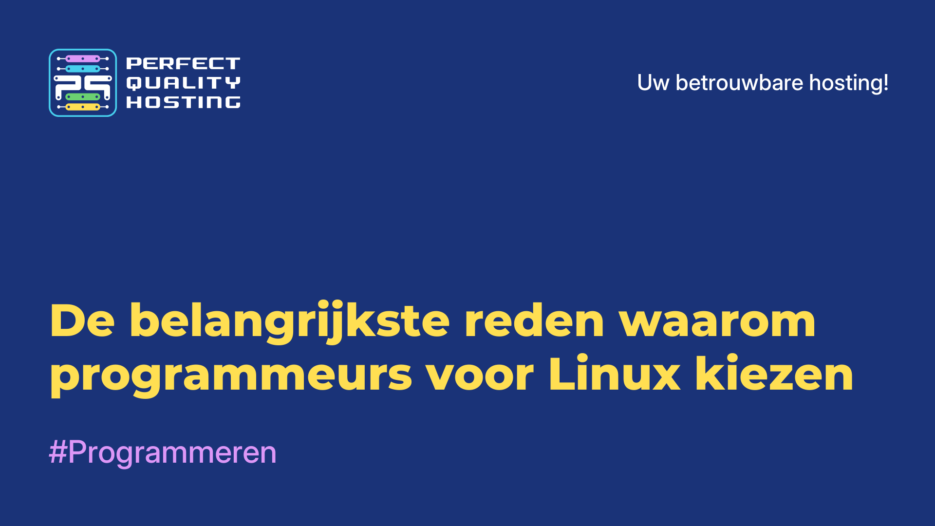 De belangrijkste reden waarom programmeurs voor Linux kiezen