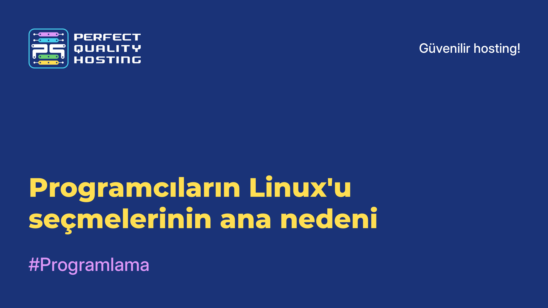 Programcıların Linux'u seçmelerinin ana nedeni