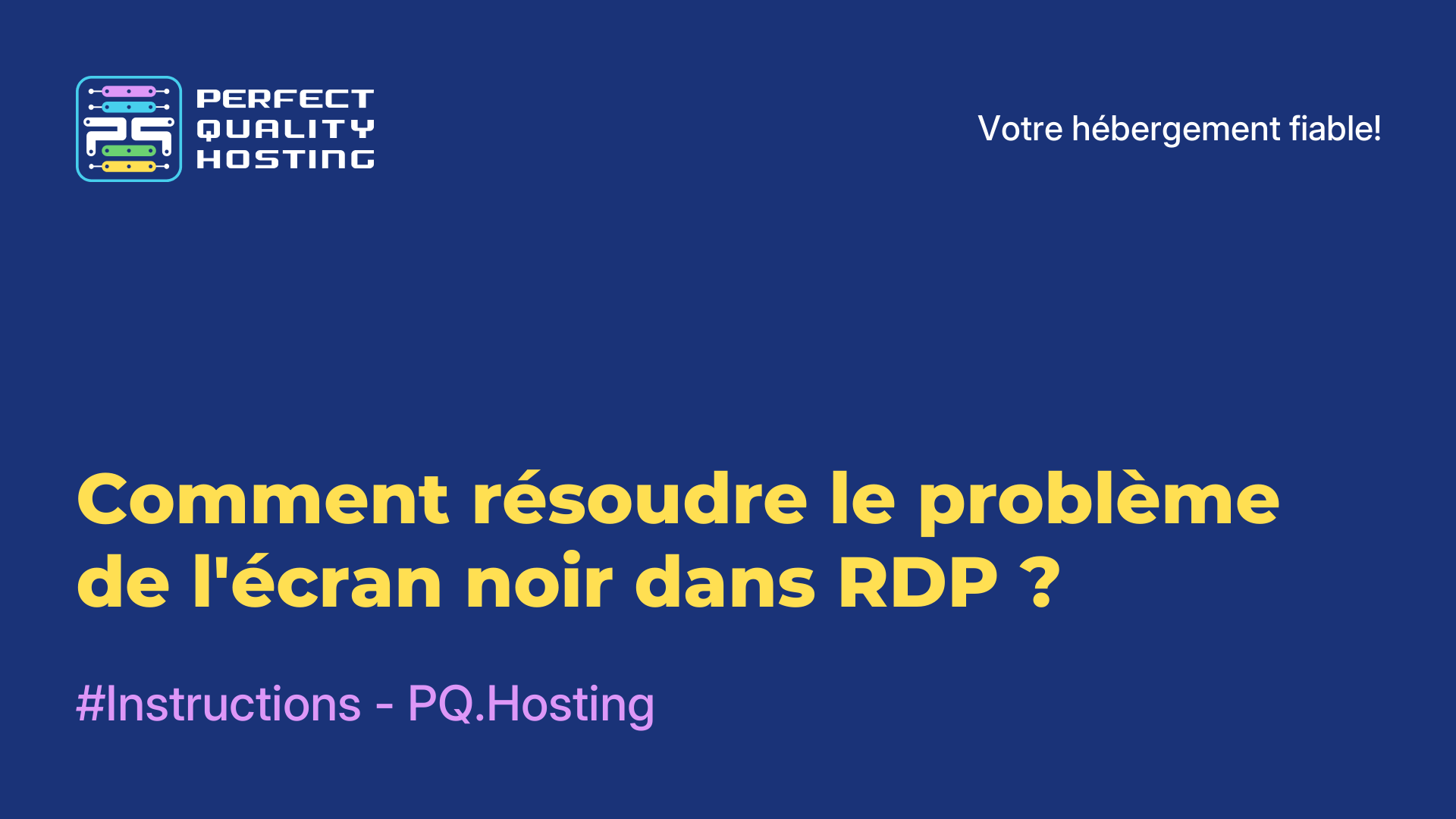 Comment résoudre le problème de l'écran noir dans RDP ?