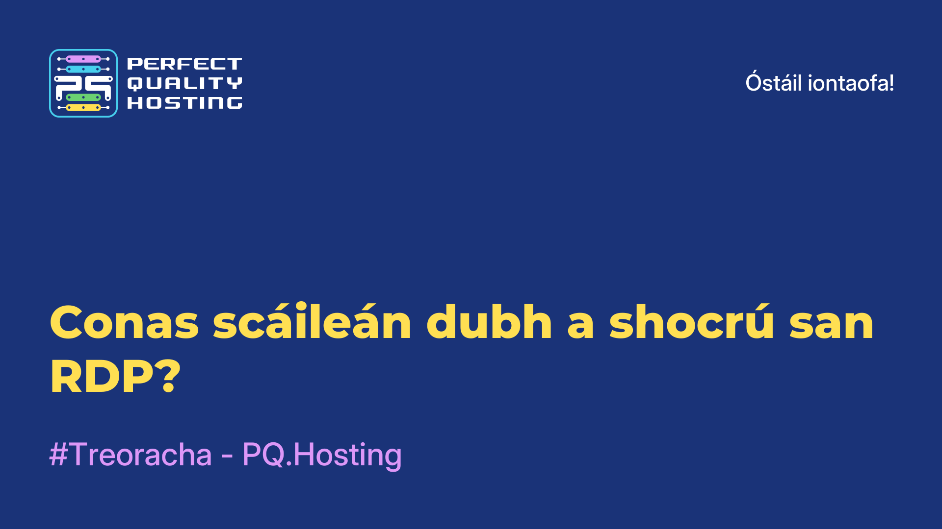 Conas scáileán dubh a shocrú san RDP?