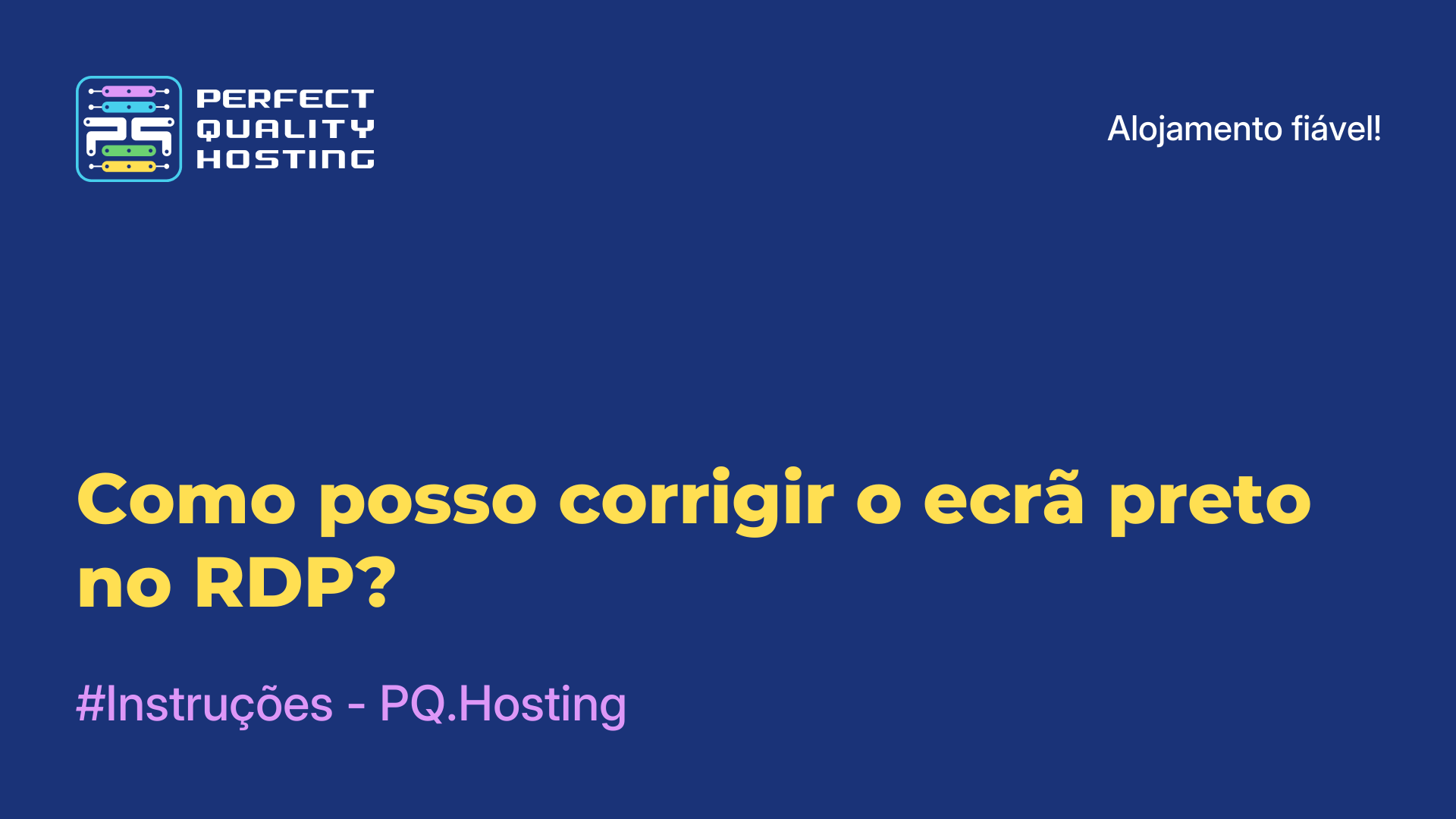 Como posso corrigir o ecrã preto no RDP?