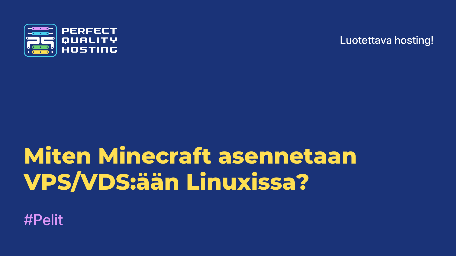 Miten Minecraft asennetaan VPS/VDS:ään Linuxissa?