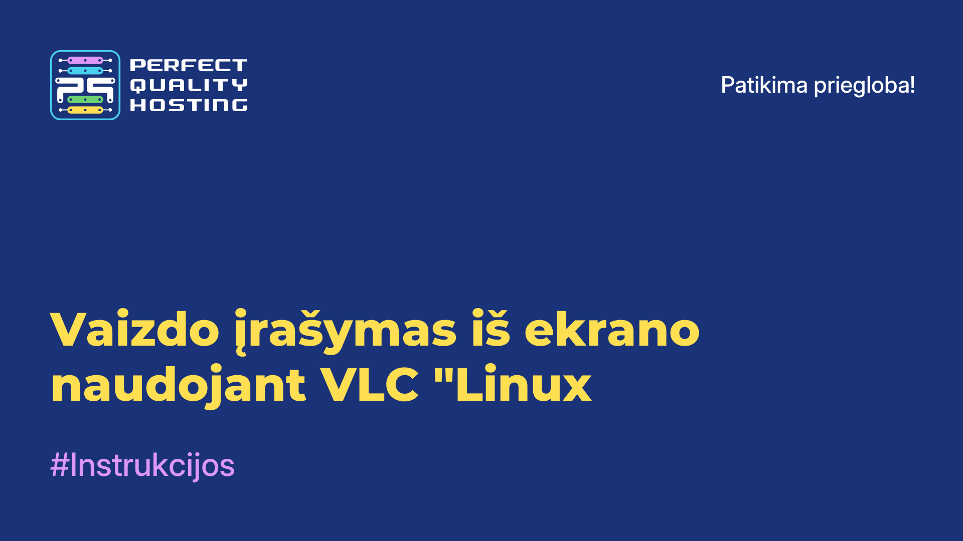 Vaizdo įrašymas iš ekrano naudojant VLC "Linux