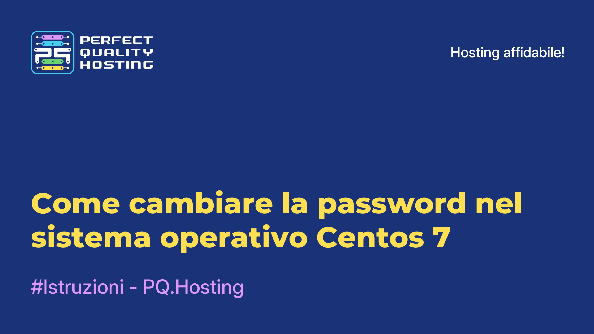 Come cambiare la password nel sistema operativo Centos 7