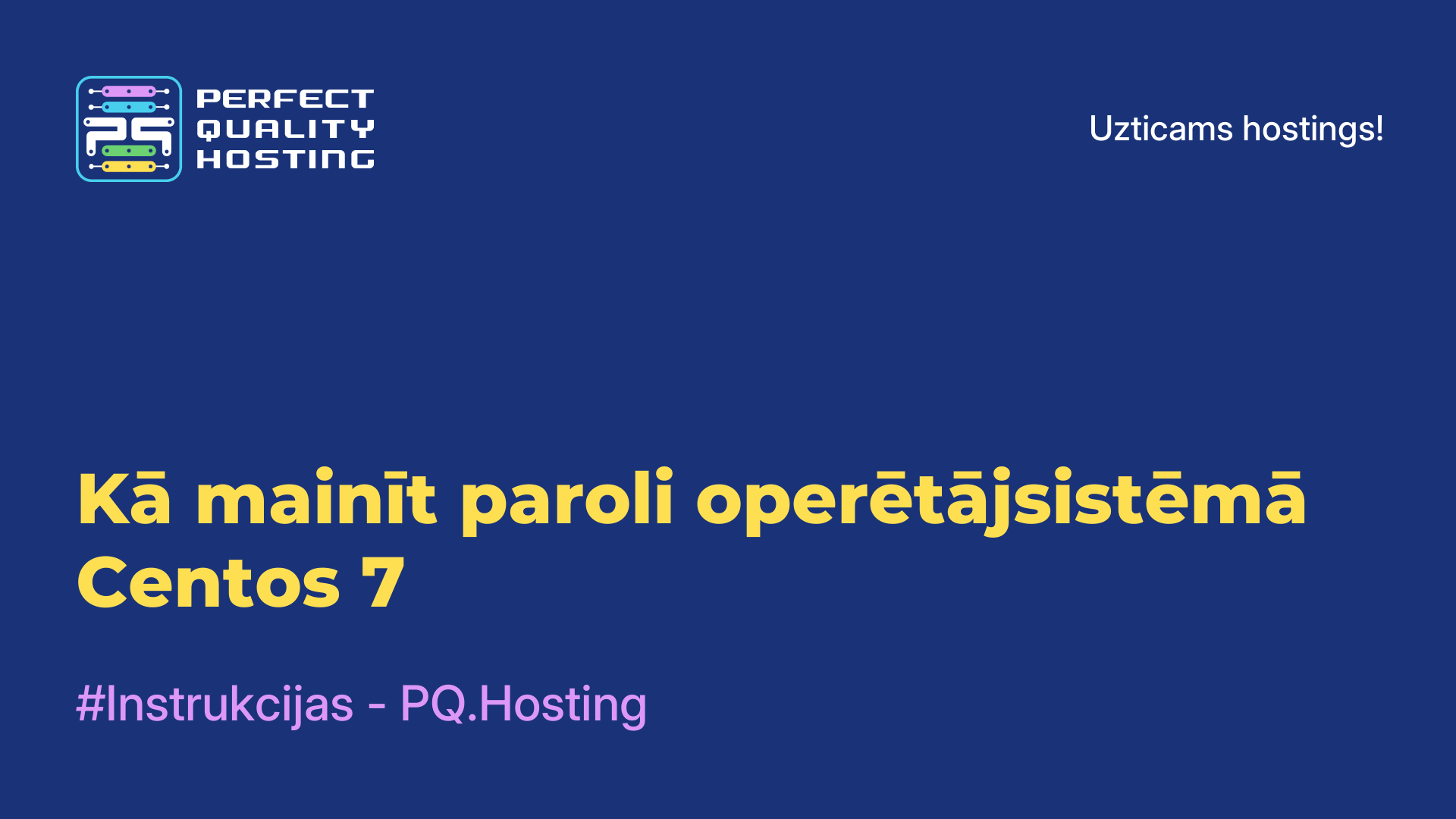 Kā mainīt paroli operētājsistēmā Centos 7